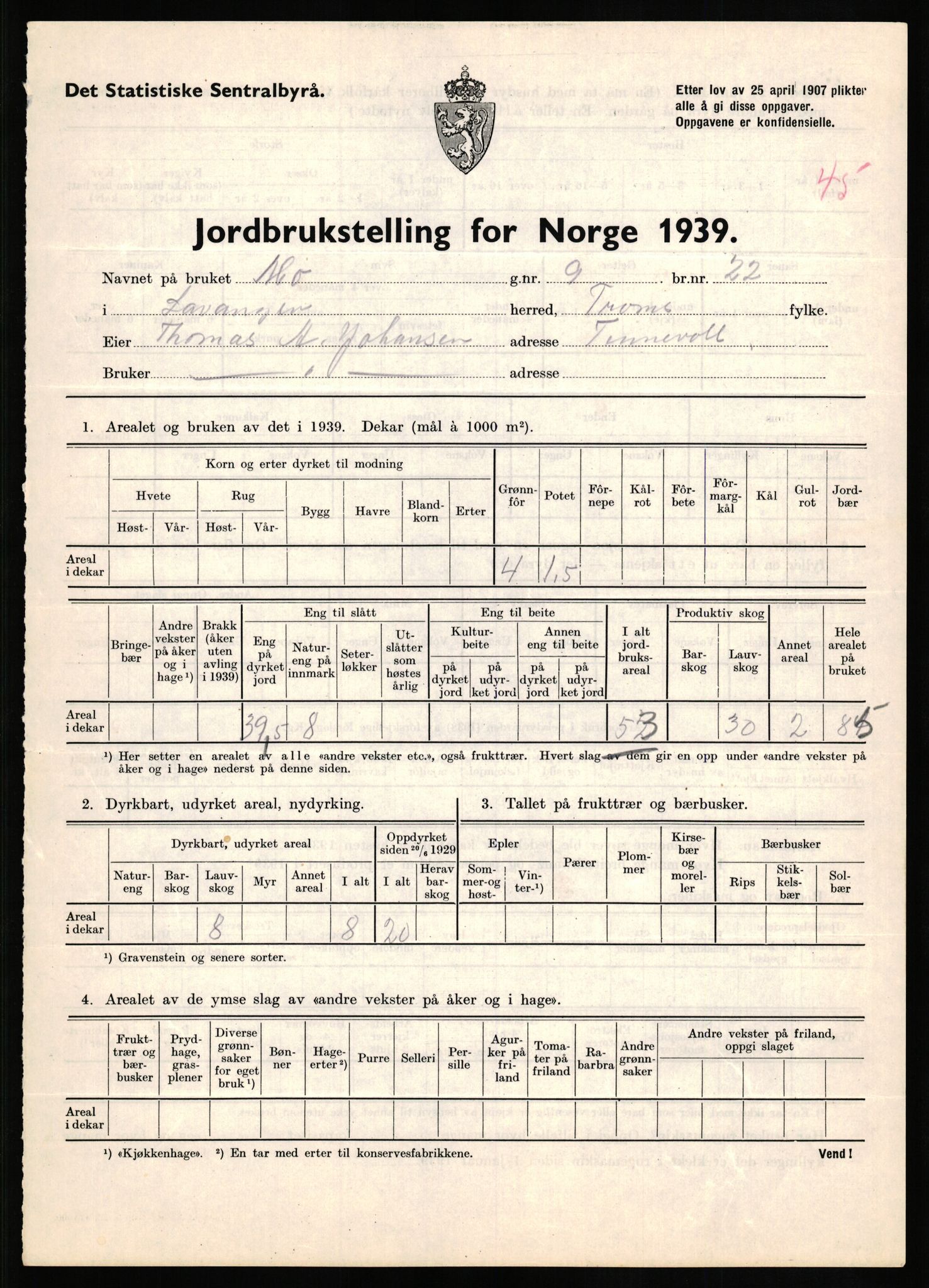 Statistisk sentralbyrå, Næringsøkonomiske emner, Jordbruk, skogbruk, jakt, fiske og fangst, AV/RA-S-2234/G/Gb/L0339: Troms: Andørja, Astafjord og Lavangen, 1939, p. 1392