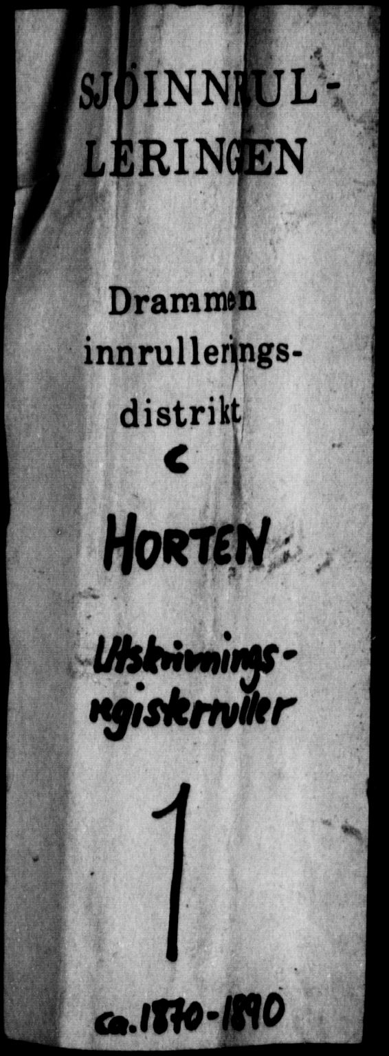 Horten innrulleringskontor, AV/SAKO-A-785/F/Fd/L0001: Utskrivningsregisterrulle, 1870-1890, p. 1