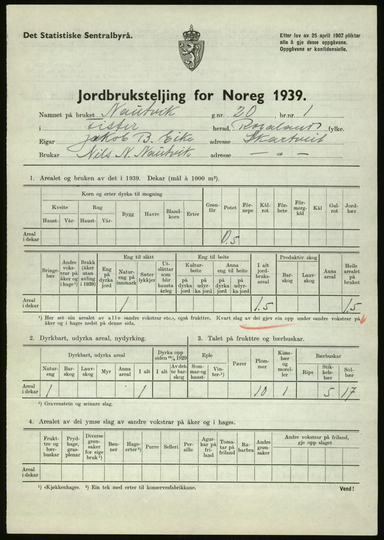 Statistisk sentralbyrå, Næringsøkonomiske emner, Jordbruk, skogbruk, jakt, fiske og fangst, AV/RA-S-2234/G/Gb/L0184: Rogaland: Årdal, Fister og Hjelmeland, 1939, p. 47