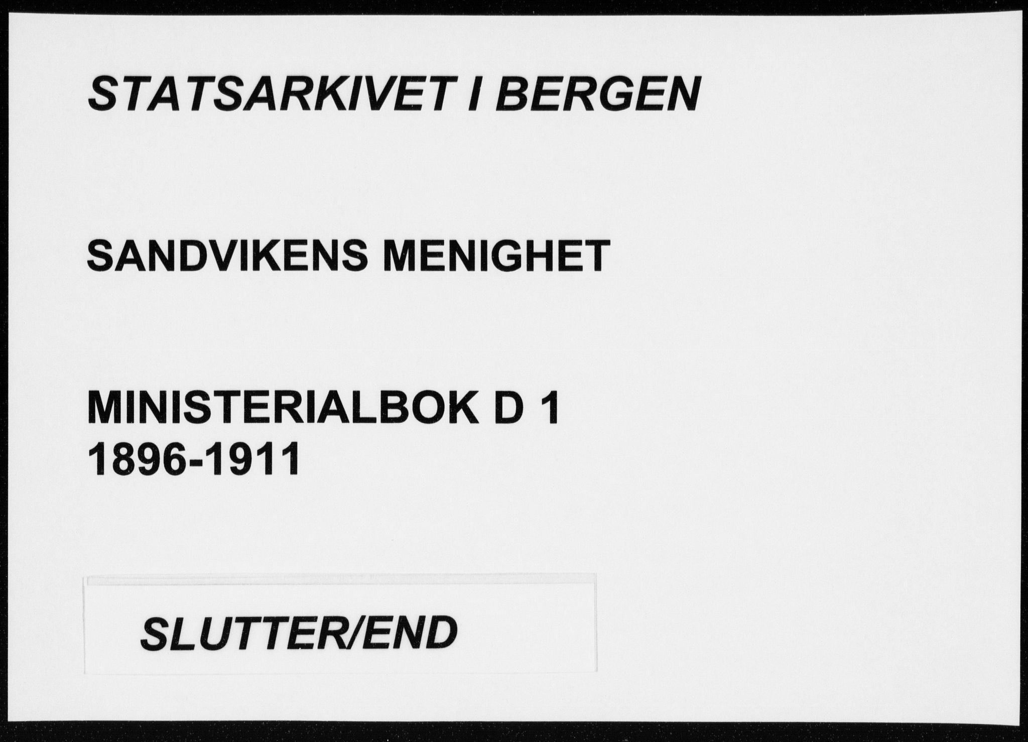 Sandviken Sokneprestembete, AV/SAB-A-77601/H/Ha/L0014: Parish register (official) no. D 1, 1896-1911