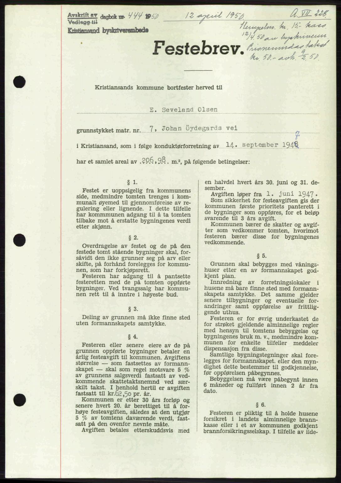 Kristiansand byrett, AV/SAK-1223-0001/G/Gb/Gba/L0046: Mortgage book no. A 7, 1949-1950, Diary no: : 444/1950