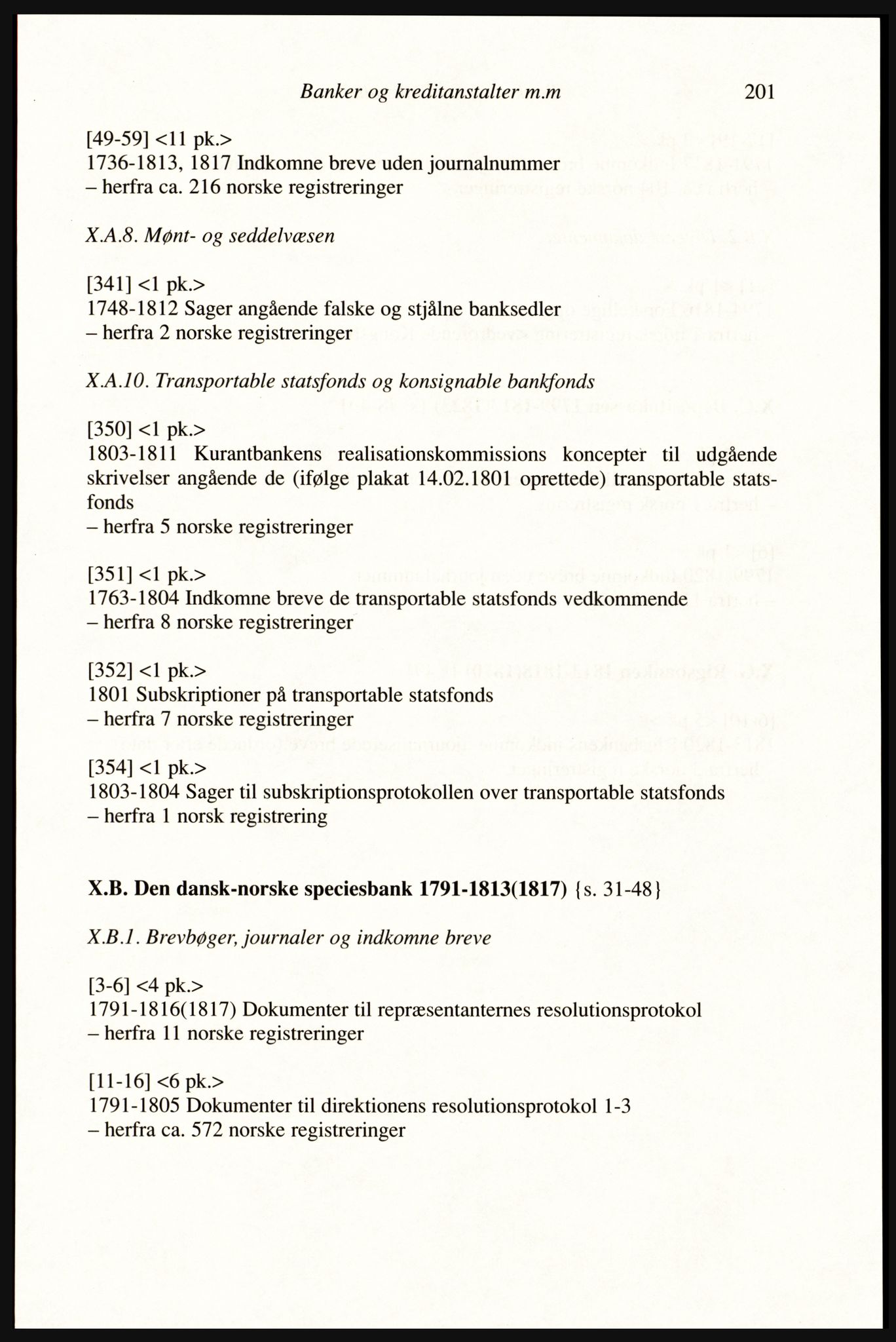 Publikasjoner utgitt av Arkivverket, PUBL/PUBL-001/A/0002: Erik Gøbel: NOREG, Tværregistratur over norgesrelevant materiale i Rigsarkivet i København (2000), 2000, p. 203