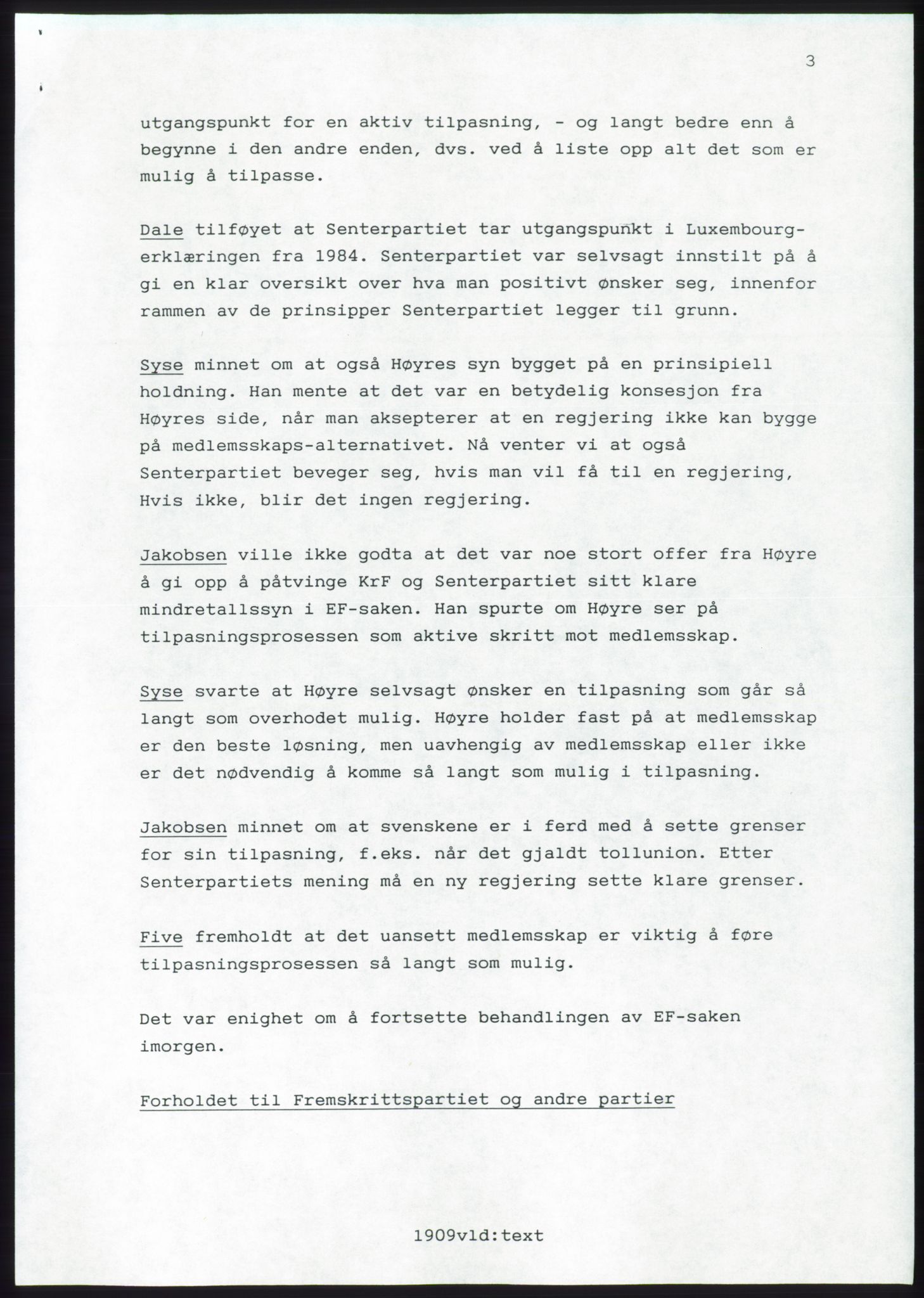 Forhandlingsmøtene 1989 mellom Høyre, KrF og Senterpartiet om dannelse av regjering, AV/RA-PA-0697/A/L0001: Forhandlingsprotokoll med vedlegg, 1989, p. 60