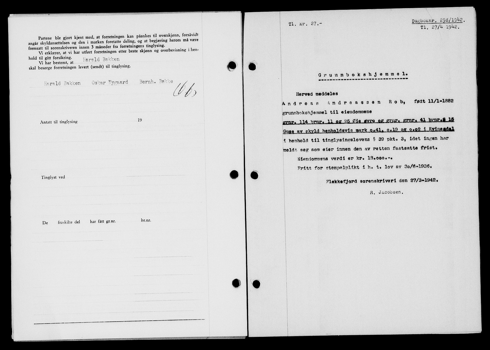 Flekkefjord sorenskriveri, SAK/1221-0001/G/Gb/Gba/L0057: Mortgage book no. A-5, 1941-1942, Diary no: : 298/1942