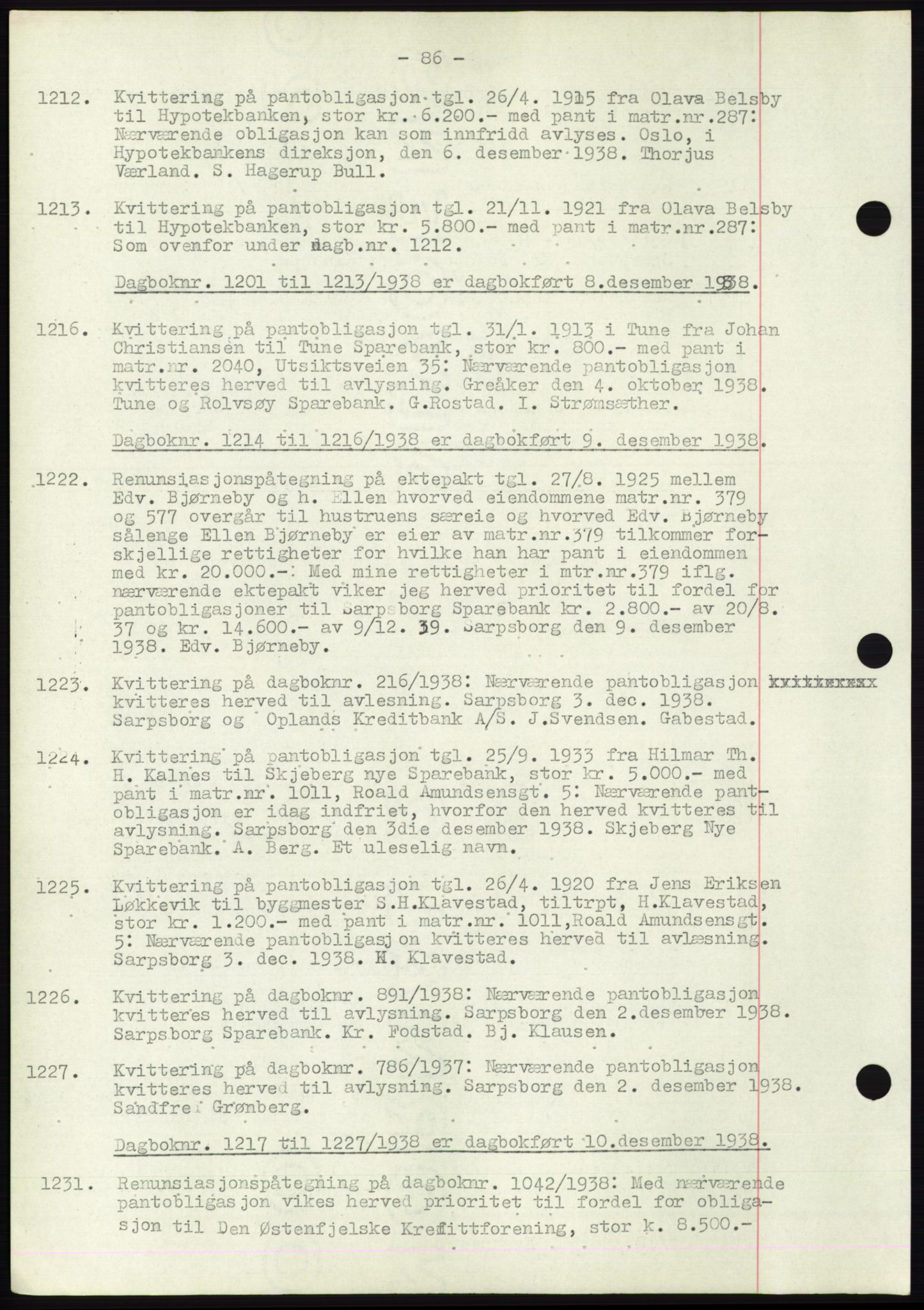 Sarpsborg byfogd, SAO/A-10864/G/Ga/Gae/L0001: Mortgage book no. C1, 1943-1951, Deed date: 08.12.1938