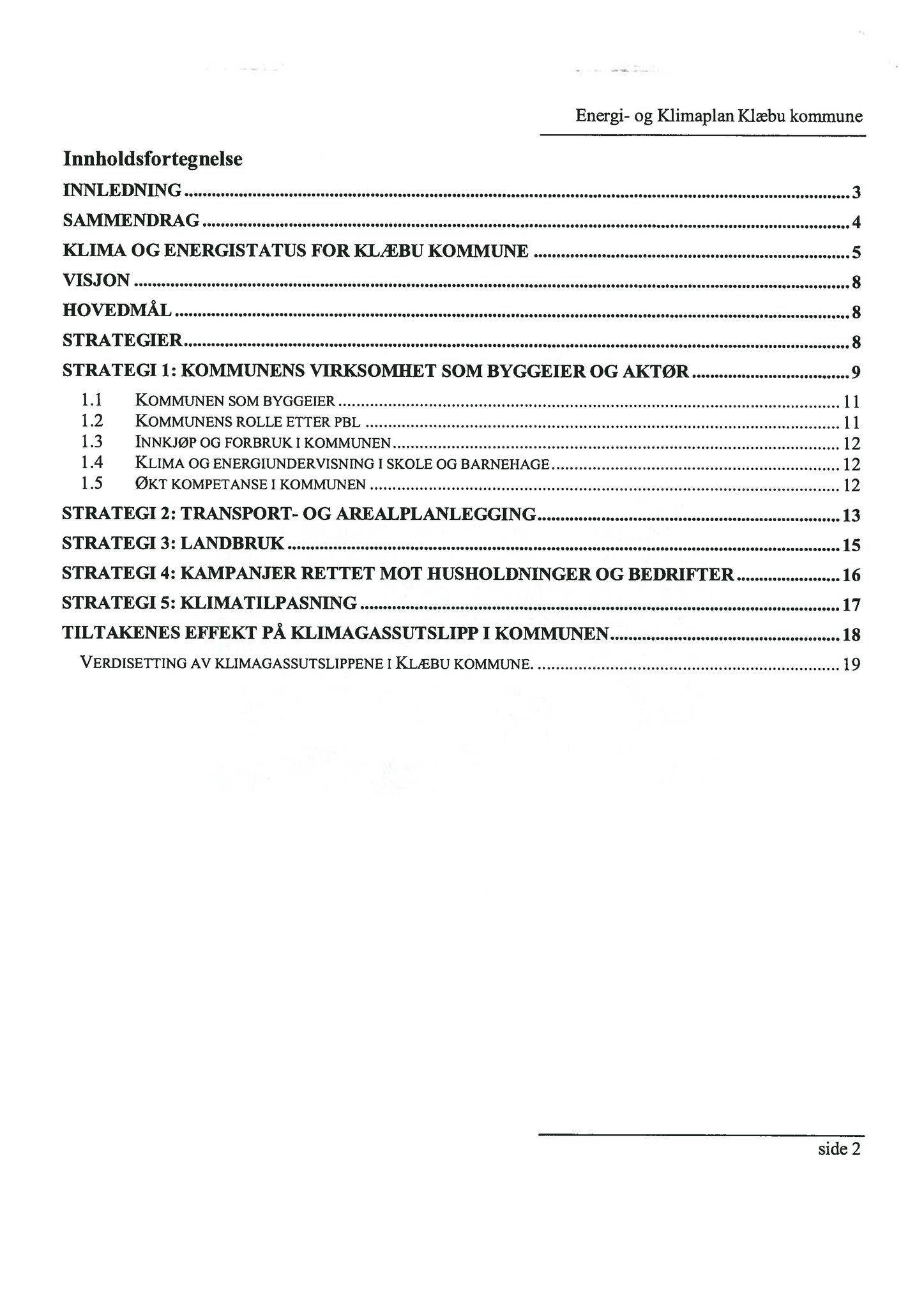 Klæbu Kommune, TRKO/KK/02-FS/L003: Formannsskapet - Møtedokumenter, 2010, p. 1022