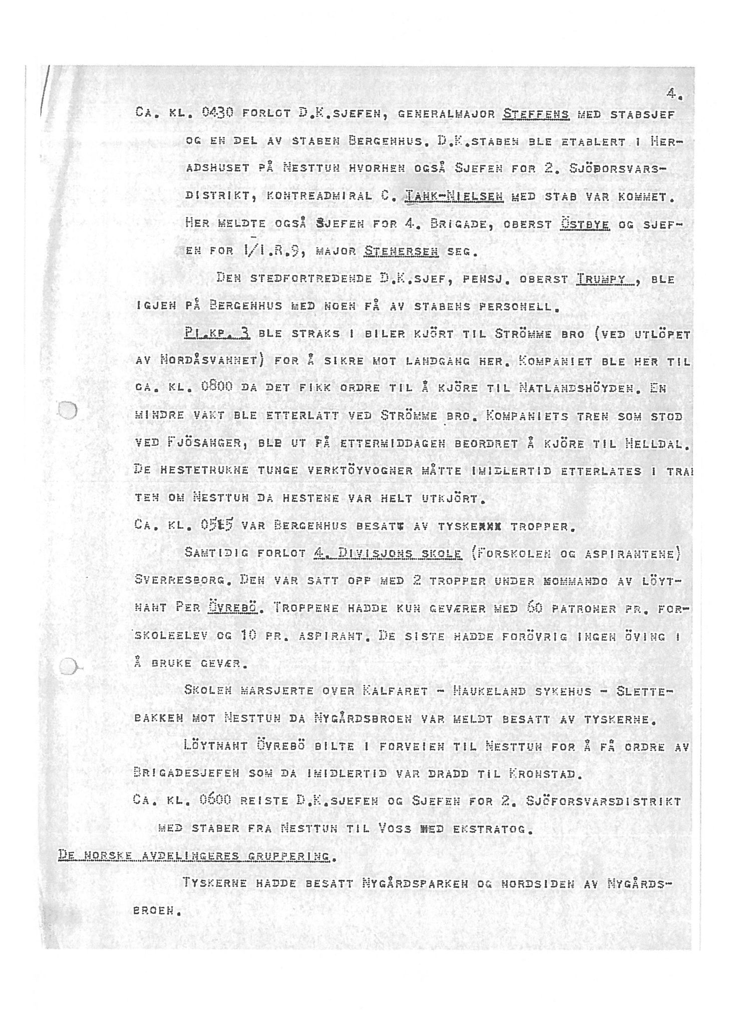 Oberst Sverre Blom - manuskript til krigshistorie, SAB/-/F/L0001: Manuskript "Krigens historie - operasjonene til lands på Vestlandet 1940" av oberst Sverre Blom, 1940, p. 4
