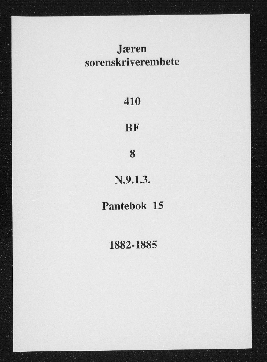 Jæren sorenskriveri, SAST/A-100310/01/4/41/41BF/L0008: Mortgage book no. 15, 1882-1885