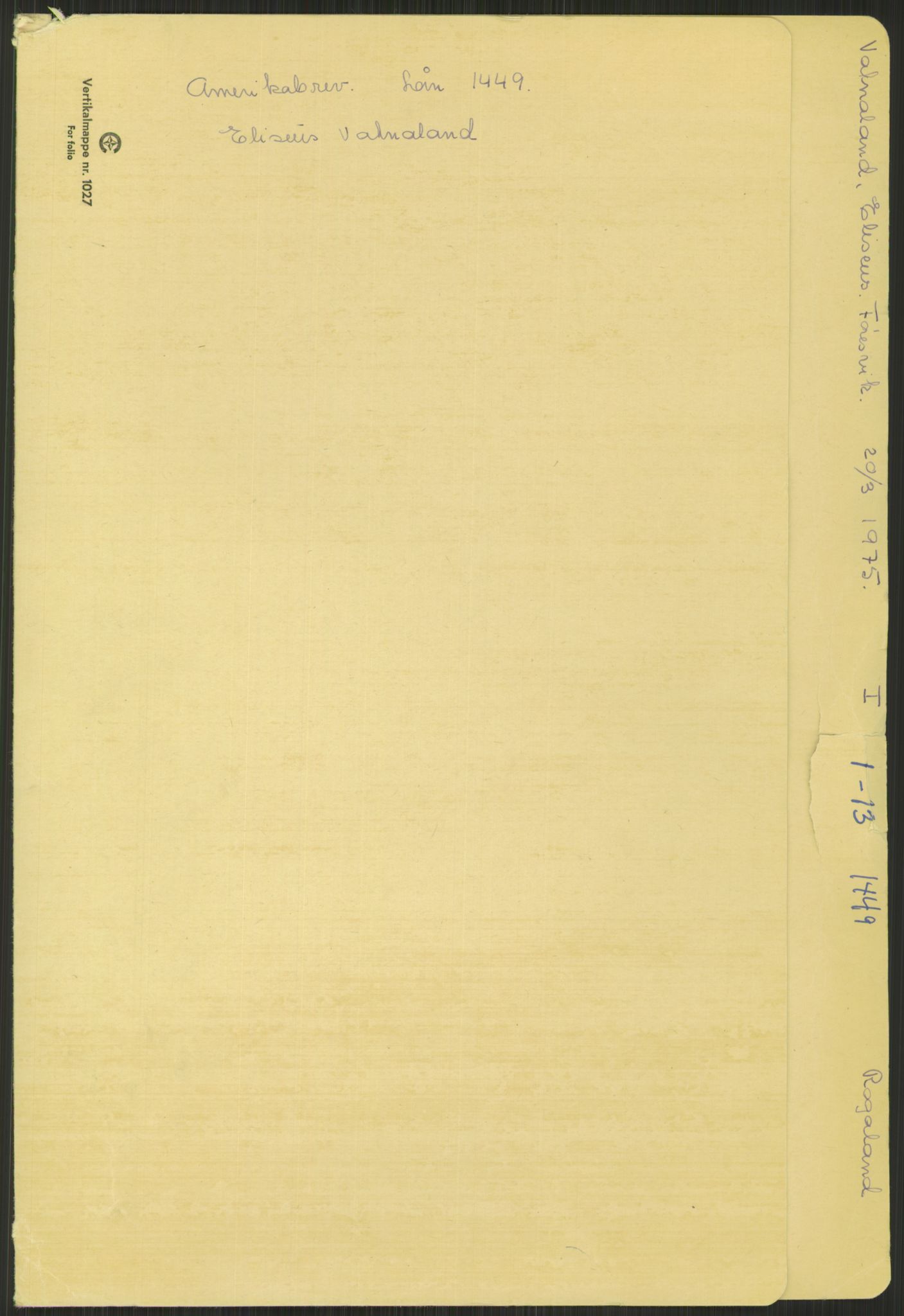 Samlinger til kildeutgivelse, Amerikabrevene, RA/EA-4057/F/L0030: Innlån fra Rogaland: Vatnaland - Øverland, 1838-1914, p. 1
