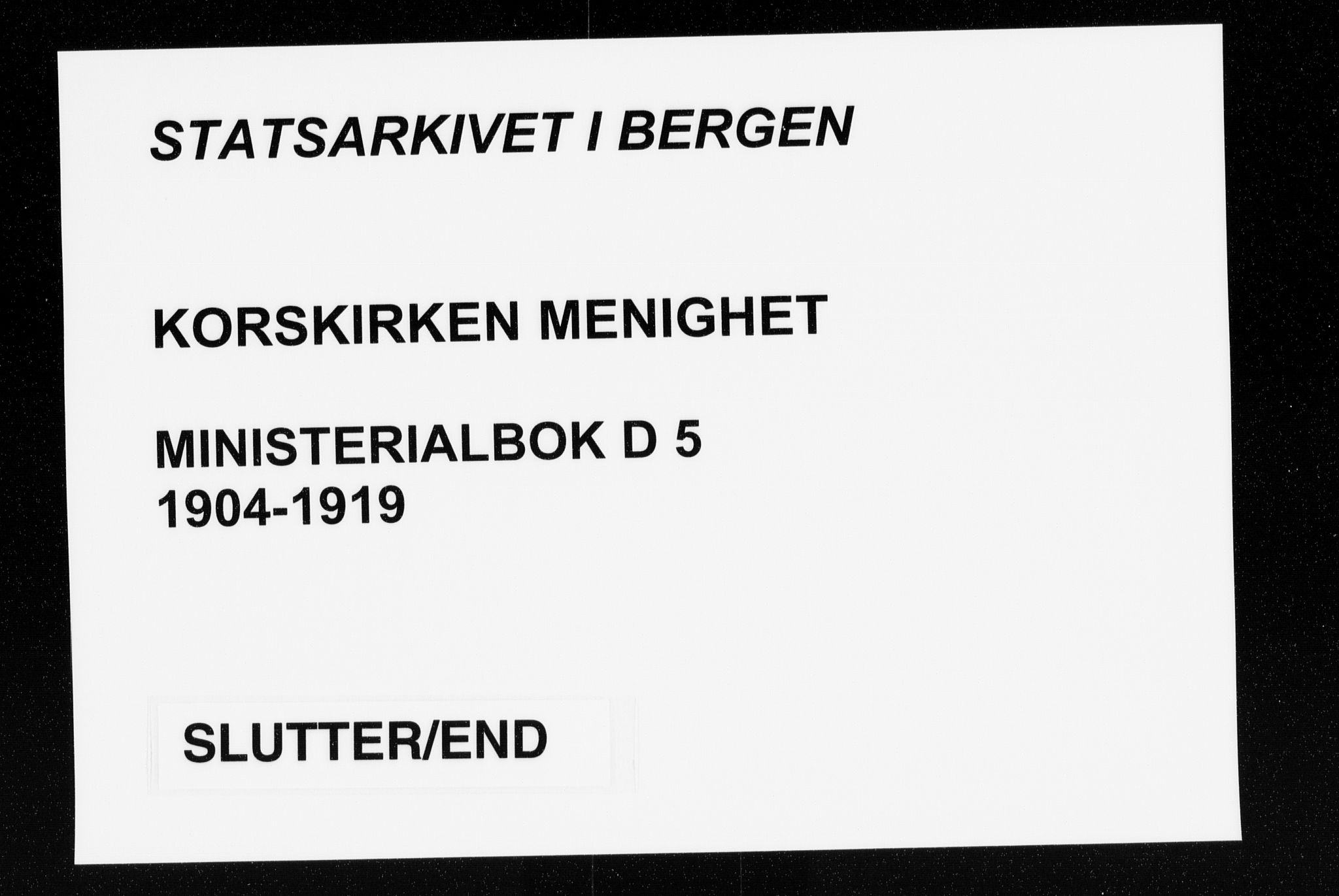 Korskirken sokneprestembete, AV/SAB-A-76101/H/Haa/L0038: Parish register (official) no. D 5, 1904-1919