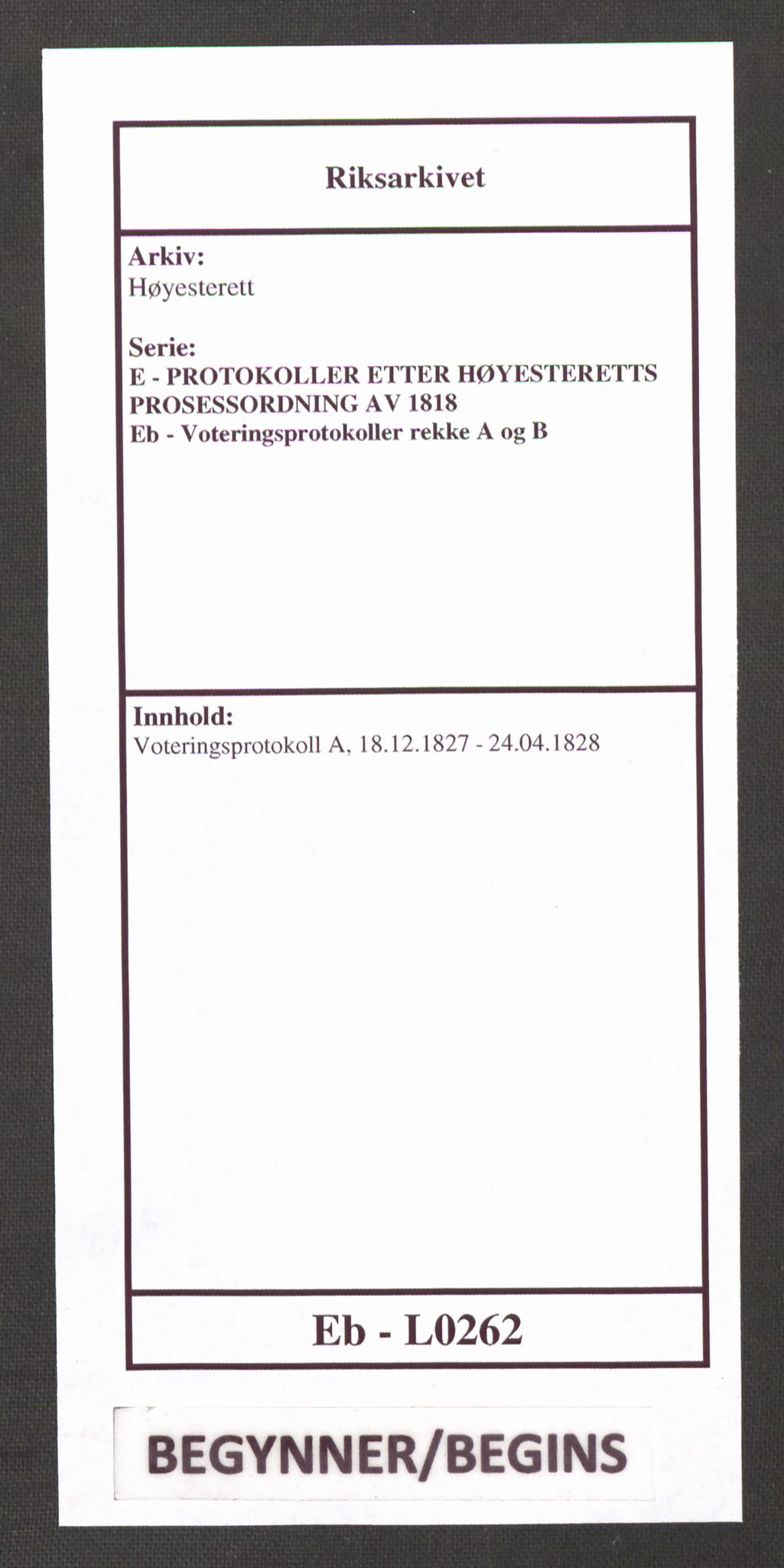 Høyesterett, AV/RA-S-1002/E/Eb/Ebb/L0015/0001: Voteringsprotokoller / Voteringsprotokoll, 1827-1828