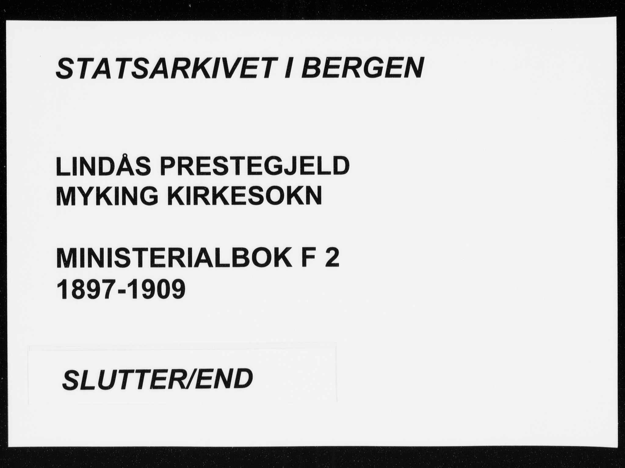 Lindås Sokneprestembete, AV/SAB-A-76701/H/Haa/Haaf/L0002: Parish register (official) no. F  2, 1897-1909