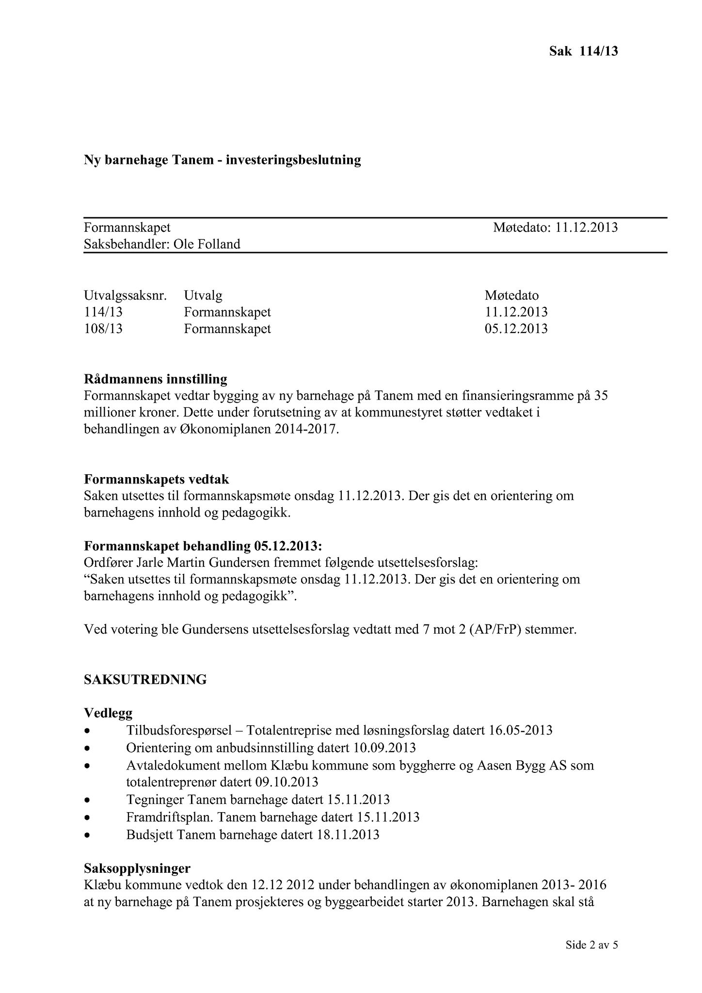 Klæbu Kommune, TRKO/KK/02-FS/L006: Formannsskapet - Møtedokumenter, 2013, p. 3041