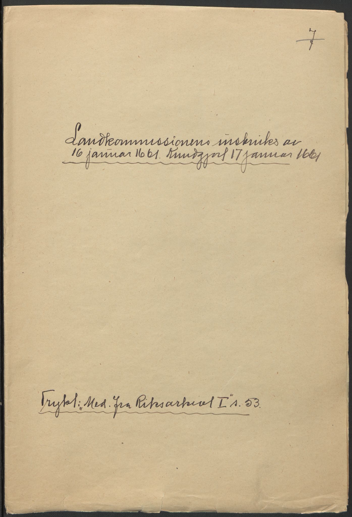 Rentekammeret inntil 1814, Realistisk ordnet avdeling, RA/EA-4070/L/L0001/0001: Rentekammerdokumentene vedrørende Landkommissariatet, Landkommisjonen og skattene i Norge. Landkommissarienes relasjoner: / Konsepter til kongebrev, 1661