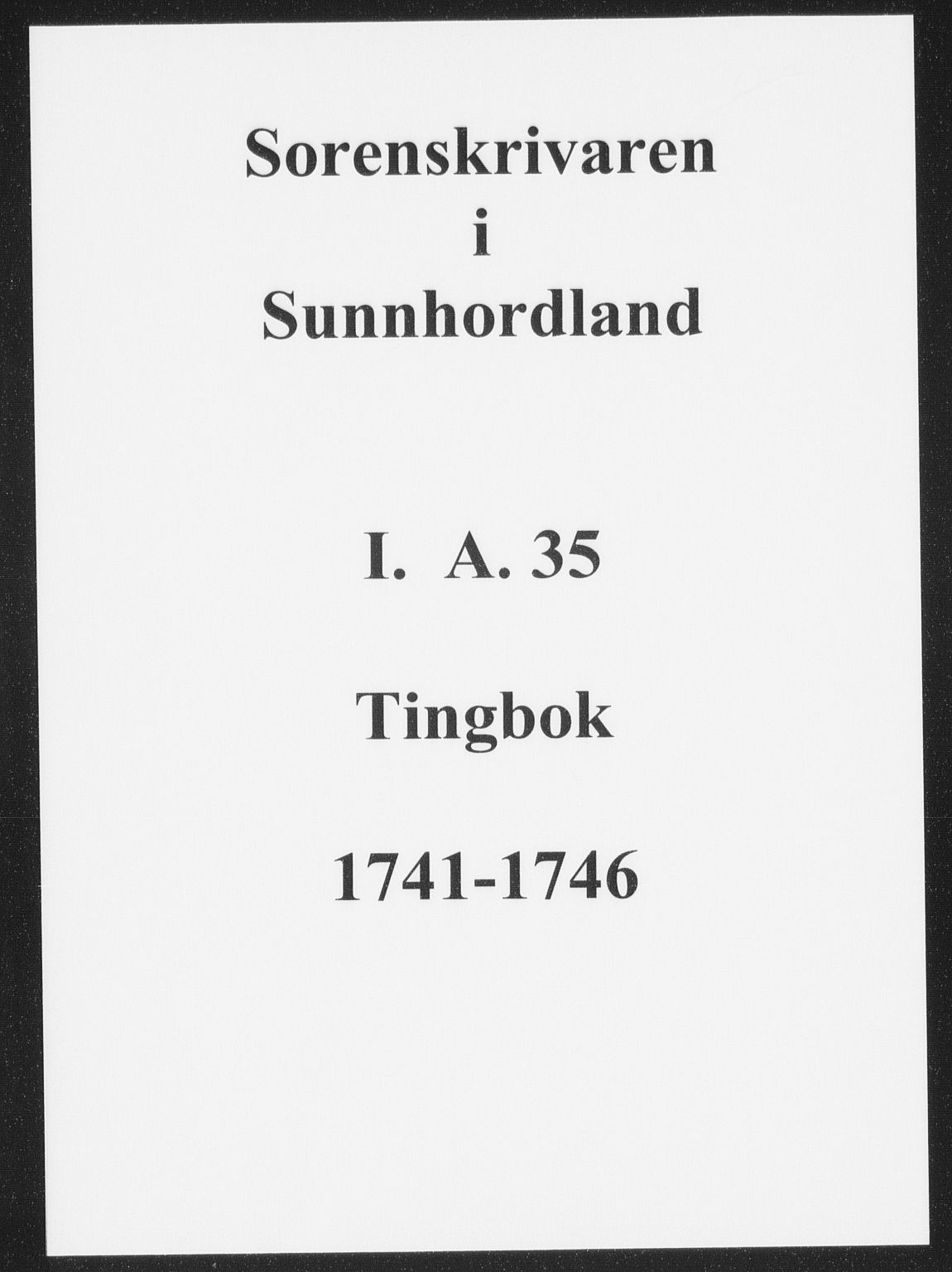 Sunnhordland sorenskrivar, AV/SAB-A-2401/1/F/Faa/L0035: Tingbøker, 1741-1746