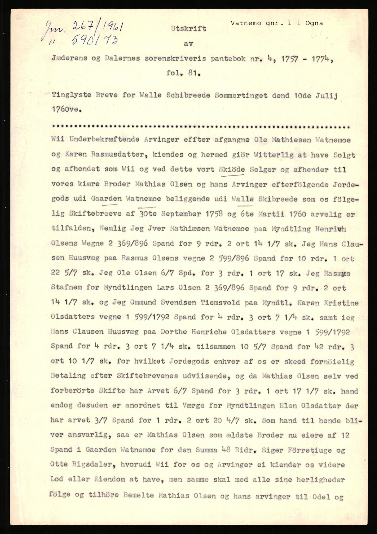 Statsarkivet i Stavanger, AV/SAST-A-101971/03/Y/Yj/L0092: Avskrifter sortert etter gårdsnavn: Varhaug søndre - Vatnemoholmene, 1750-1930, p. 634