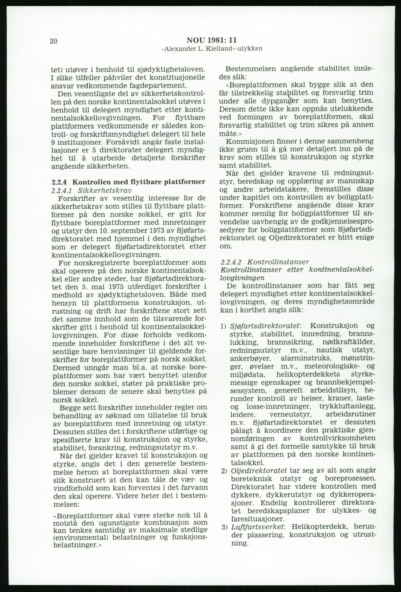 Justisdepartementet, Granskningskommisjonen ved Alexander Kielland-ulykken 27.3.1980, AV/RA-S-1165/D/L0003: 0001 NOU 1981:11 Alexander Kielland ulykken/0002 Korrespondanse/0003: Alexander L. Kielland: Operating manual, 1980-1981, p. 19