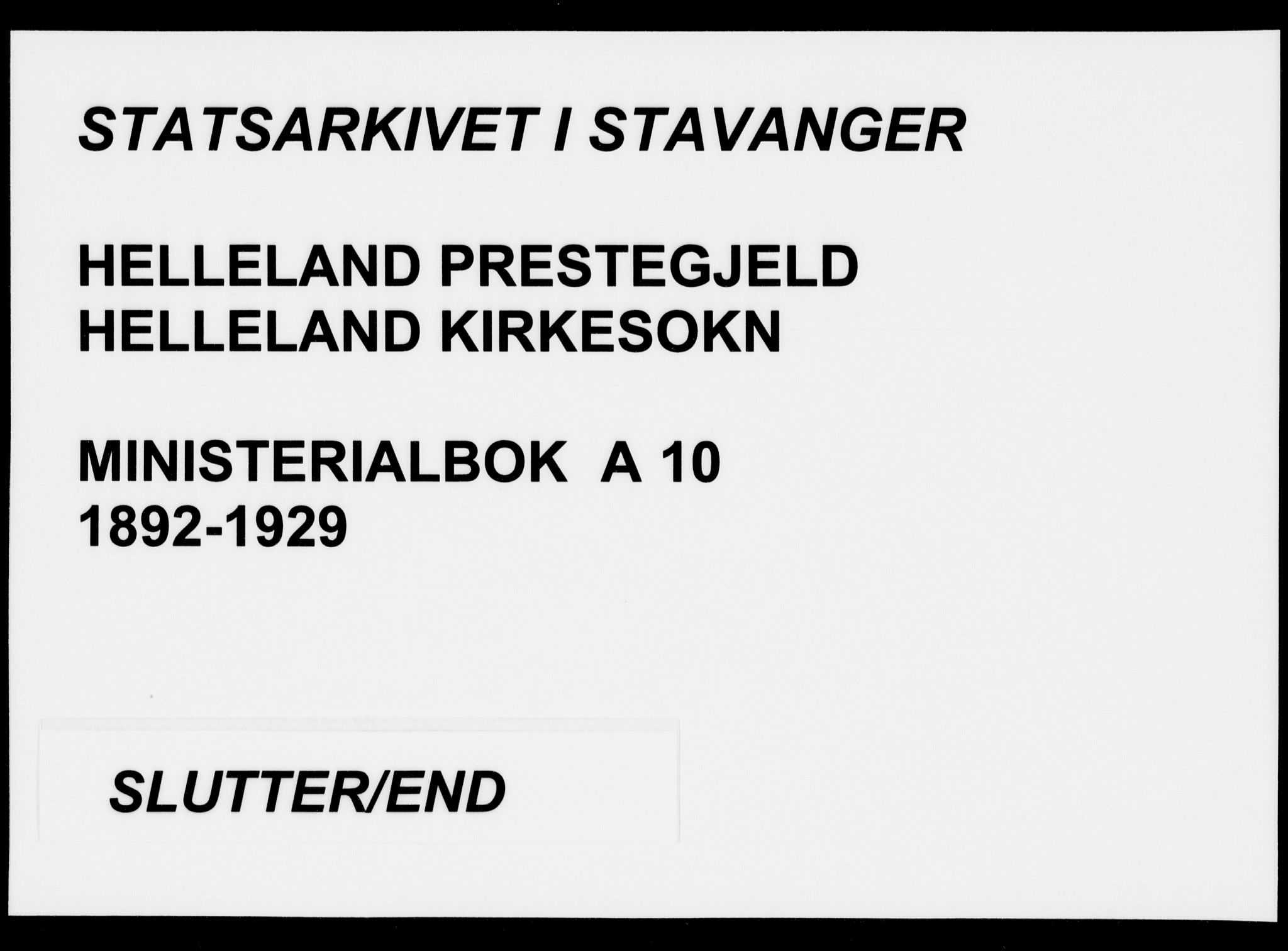 Helleland sokneprestkontor, SAST/A-101810: Parish register (official) no. A 10, 1892-1929