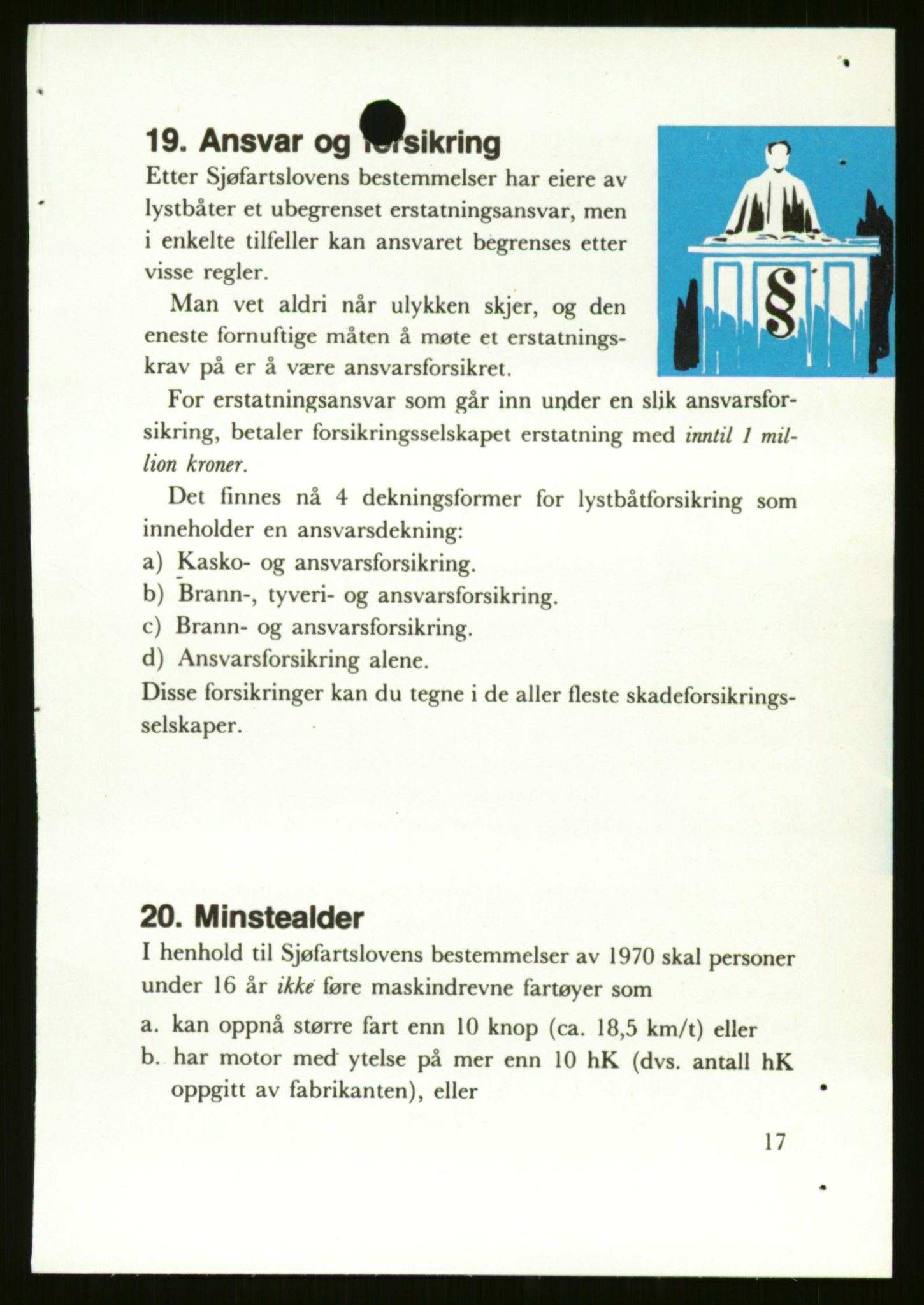 Sjøfartsdirektoratet med forløpere, generelt arkiv, AV/RA-S-1407/D/Du/Duc/L0642/0001: Skipskontrollen - Forskrifter / Forskrift om utleiebåter (2 mapper), 1978-1987, p. 167