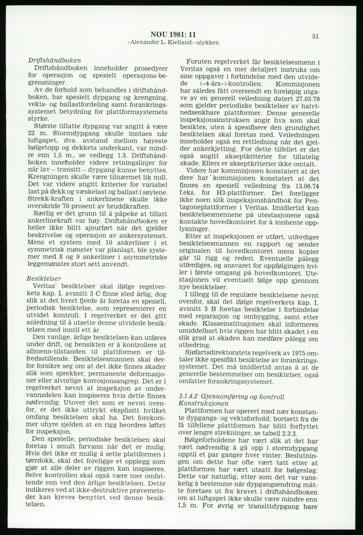 Justisdepartementet, Granskningskommisjonen ved Alexander Kielland-ulykken 27.3.1980, AV/RA-S-1165/D/L0003: 0001 NOU 1981:11 Alexander Kielland ulykken/0002 Korrespondanse/0003: Alexander L. Kielland: Operating manual, 1980-1981, p. 50