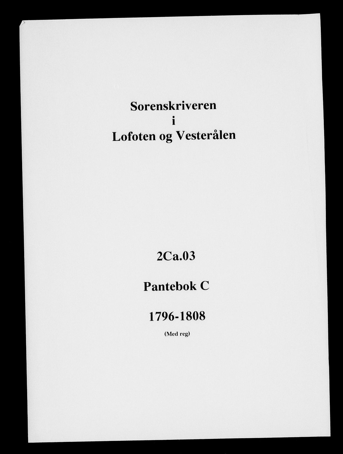Vesterålen sorenskriveri, SAT/A-4180/1/2/2Ca/L0003: Mortgage book no. C, 1796-1807