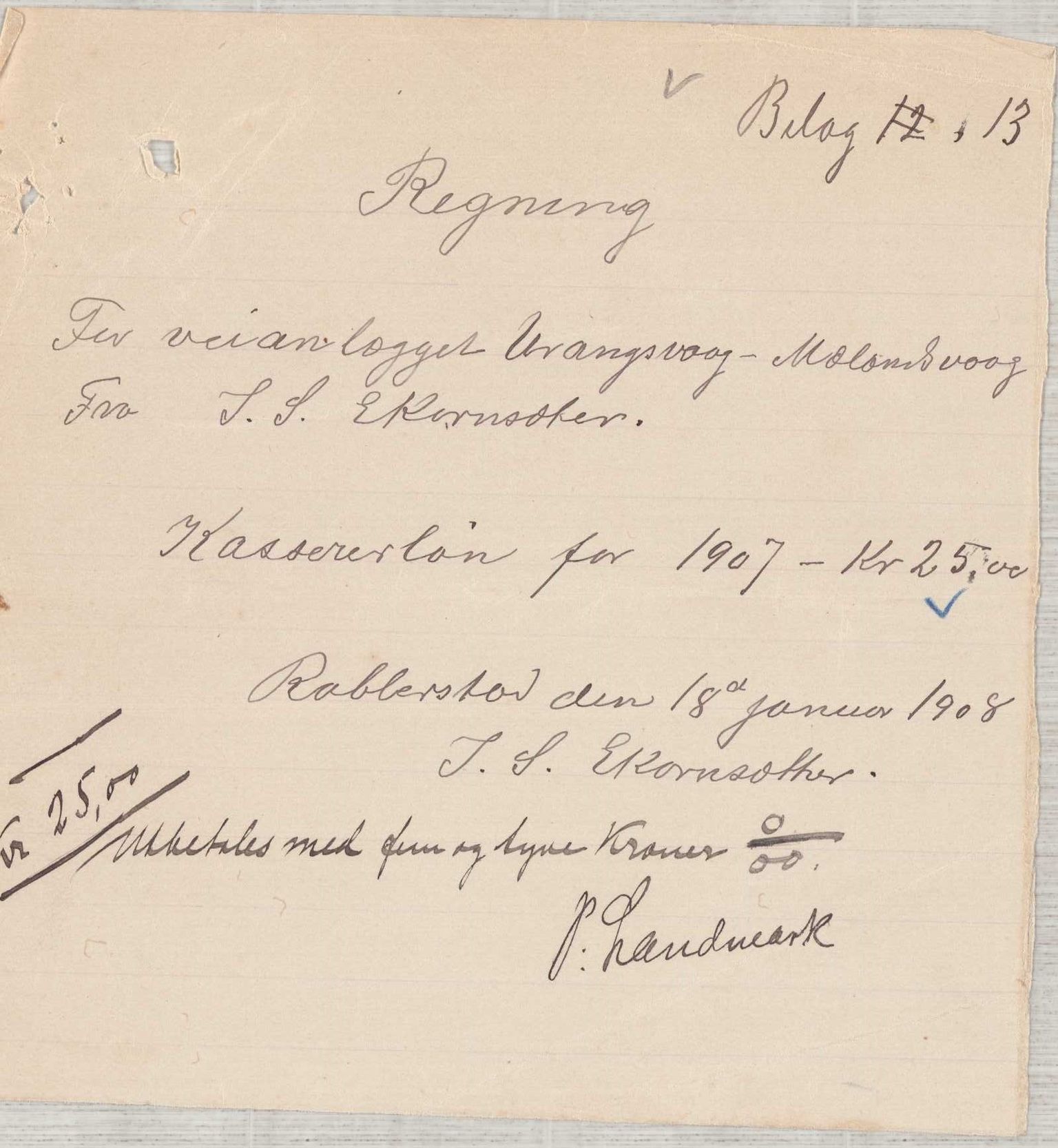 Finnaas kommune. Formannskapet, IKAH/1218a-021/E/Ea/L0002/0005: Rekneskap for veganlegg / Rekneskap for veganlegget Urangsvåg - Mælandsvåg, 1907-1909, p. 29