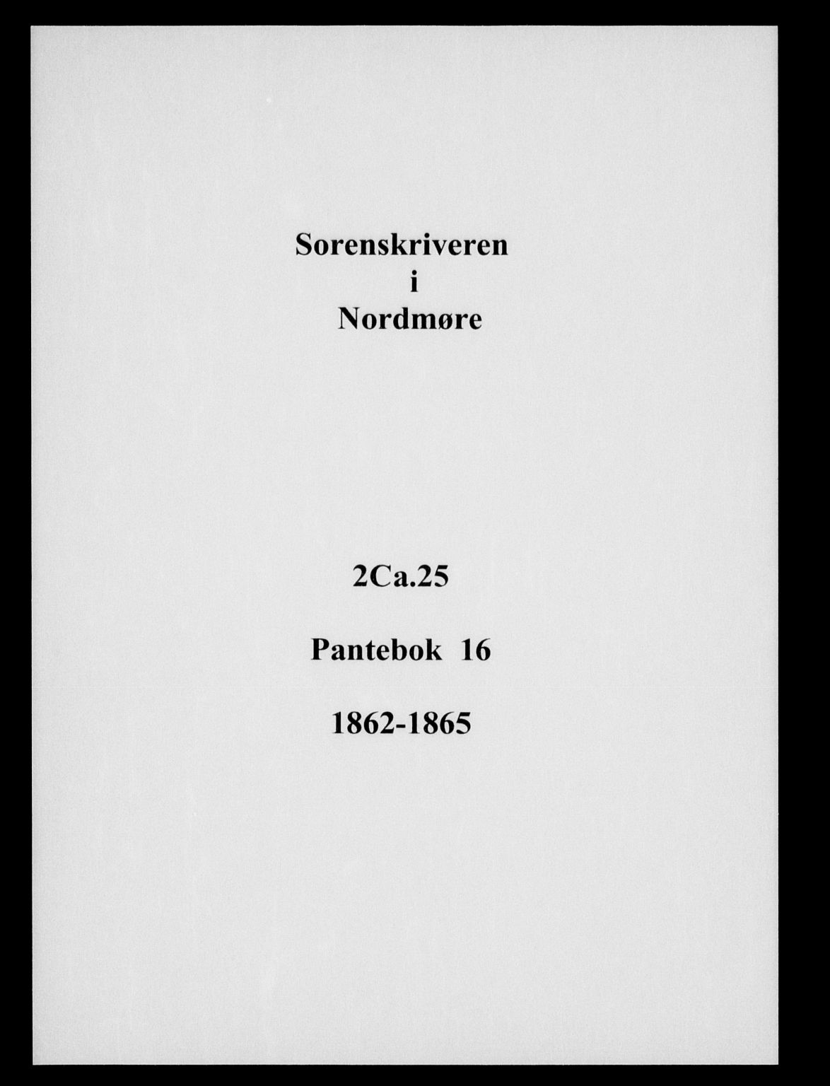 Nordmøre sorenskriveri, AV/SAT-A-4132/1/2/2Ca/L0025: Mortgage book no. 16, 1862-1865