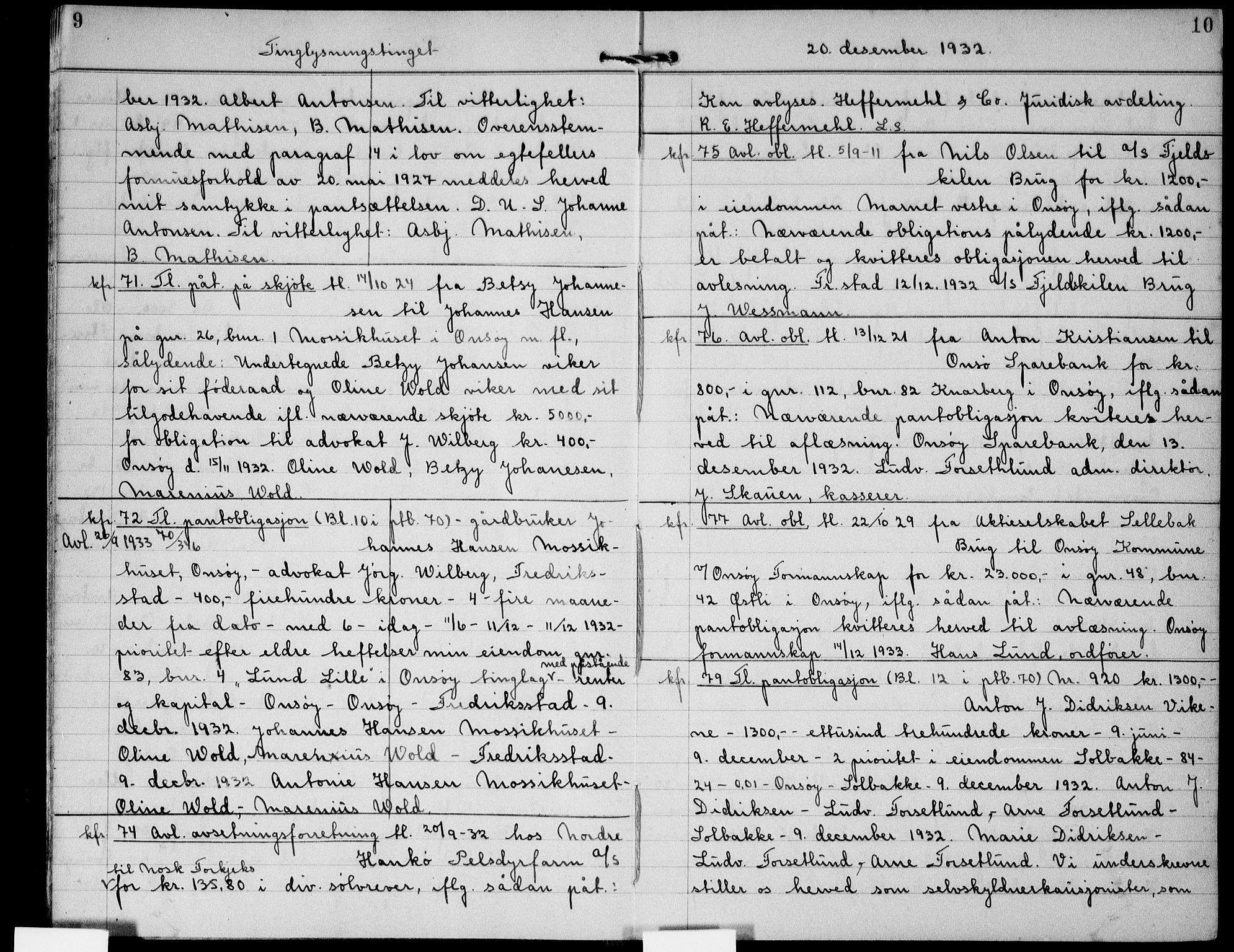 Onsøy sorenskriveri, SAO/A-10474/G/Ga/Gaa/L0070: Mortgage book no. I 70, 1932-1935, p. 9-10