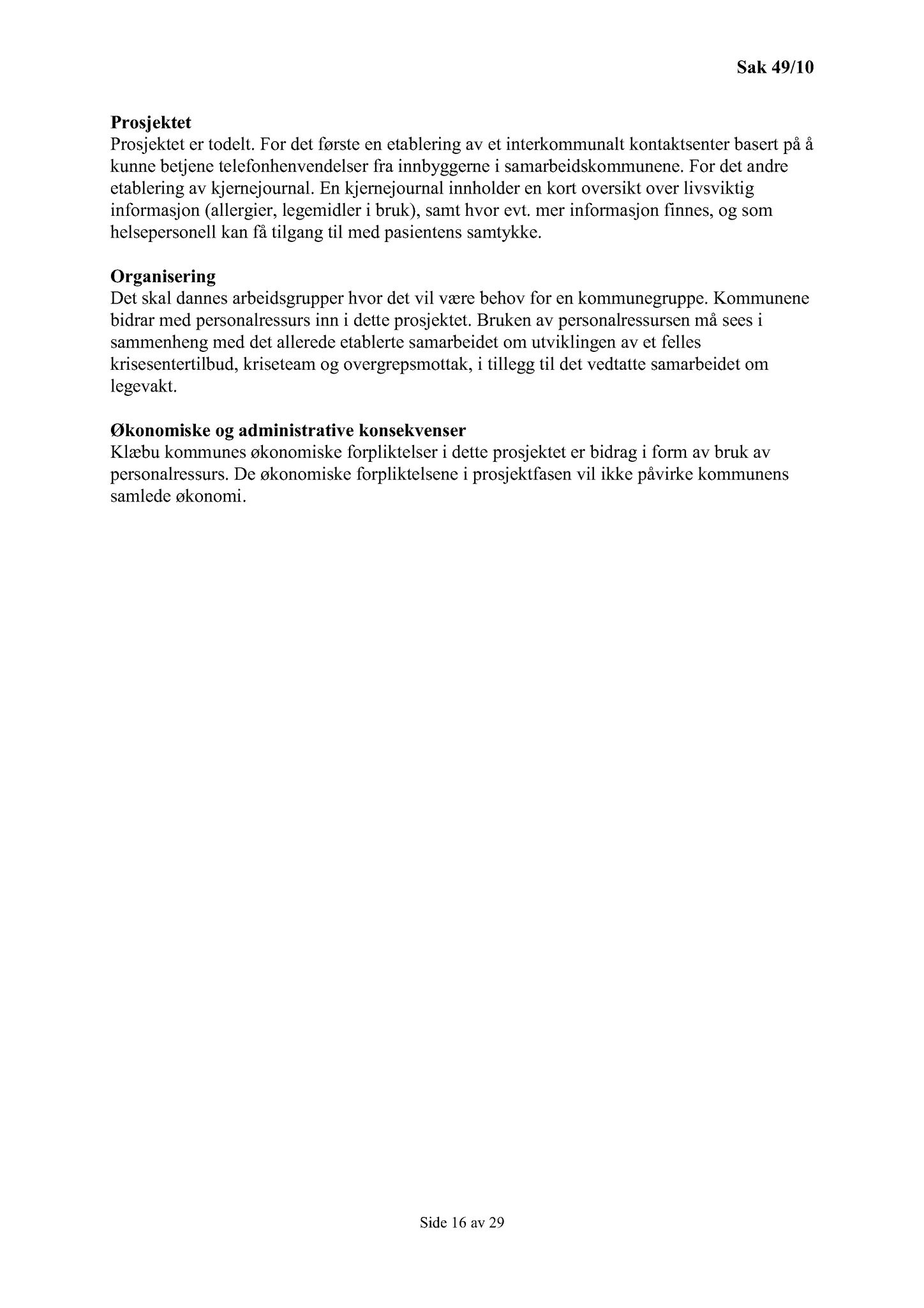 Klæbu Kommune, TRKO/KK/02-FS/L003: Formannsskapet - Møtedokumenter, 2010, p. 874