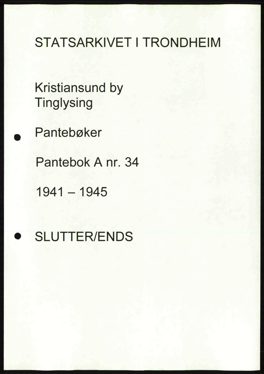 Kristiansund byfogd, AV/SAT-A-4587/A/27: Mortgage book no. 34, 1941-1945