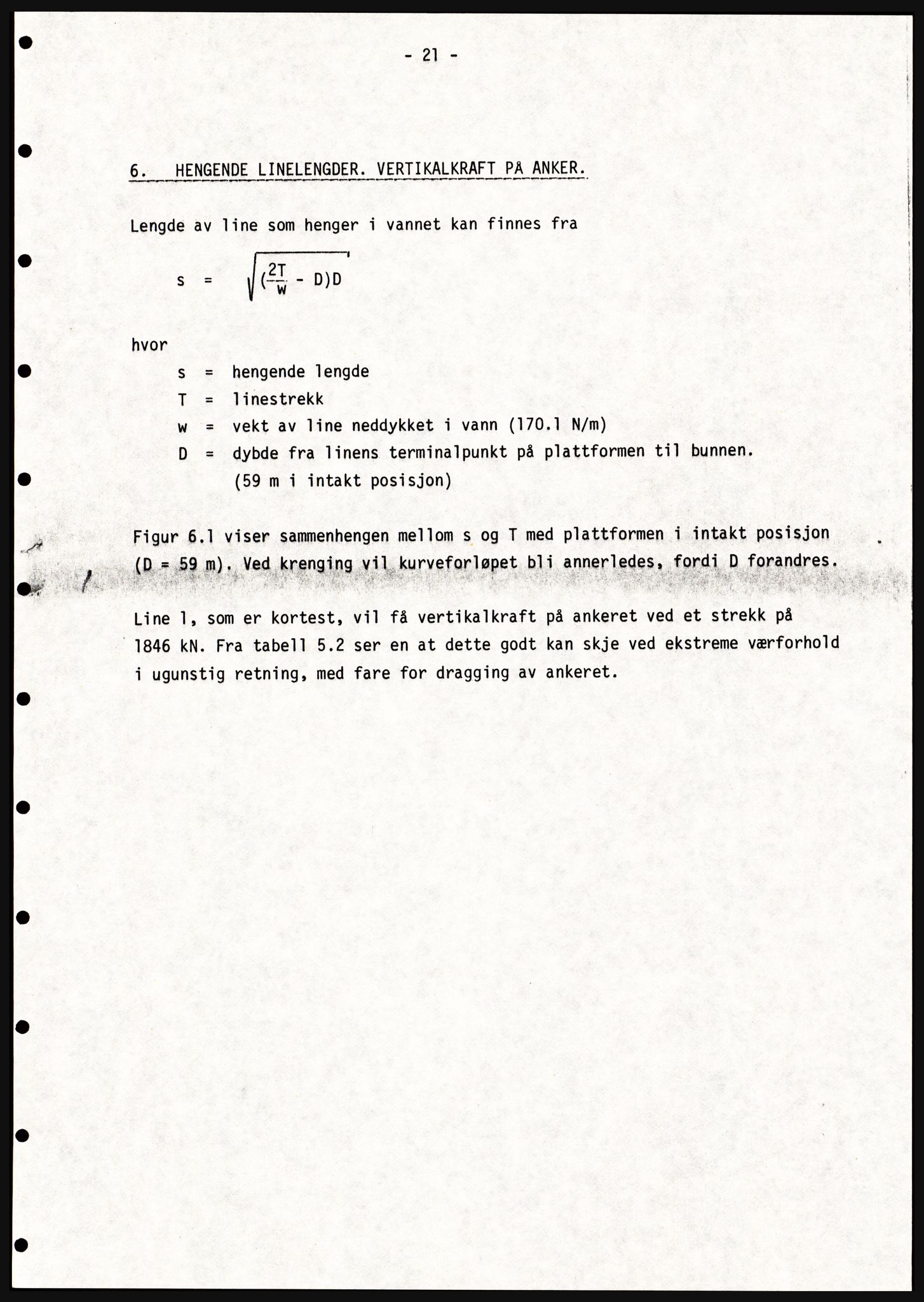 Justisdepartementet, Granskningskommisjonen ved Alexander Kielland-ulykken 27.3.1980, AV/RA-S-1165/D/L0021: V Forankring (Doku.liste + V1-V3 av 3)/W Materialundersøkelser (Doku.liste + W1-W10 av 10 - W9 eske 26), 1980-1981, p. 26