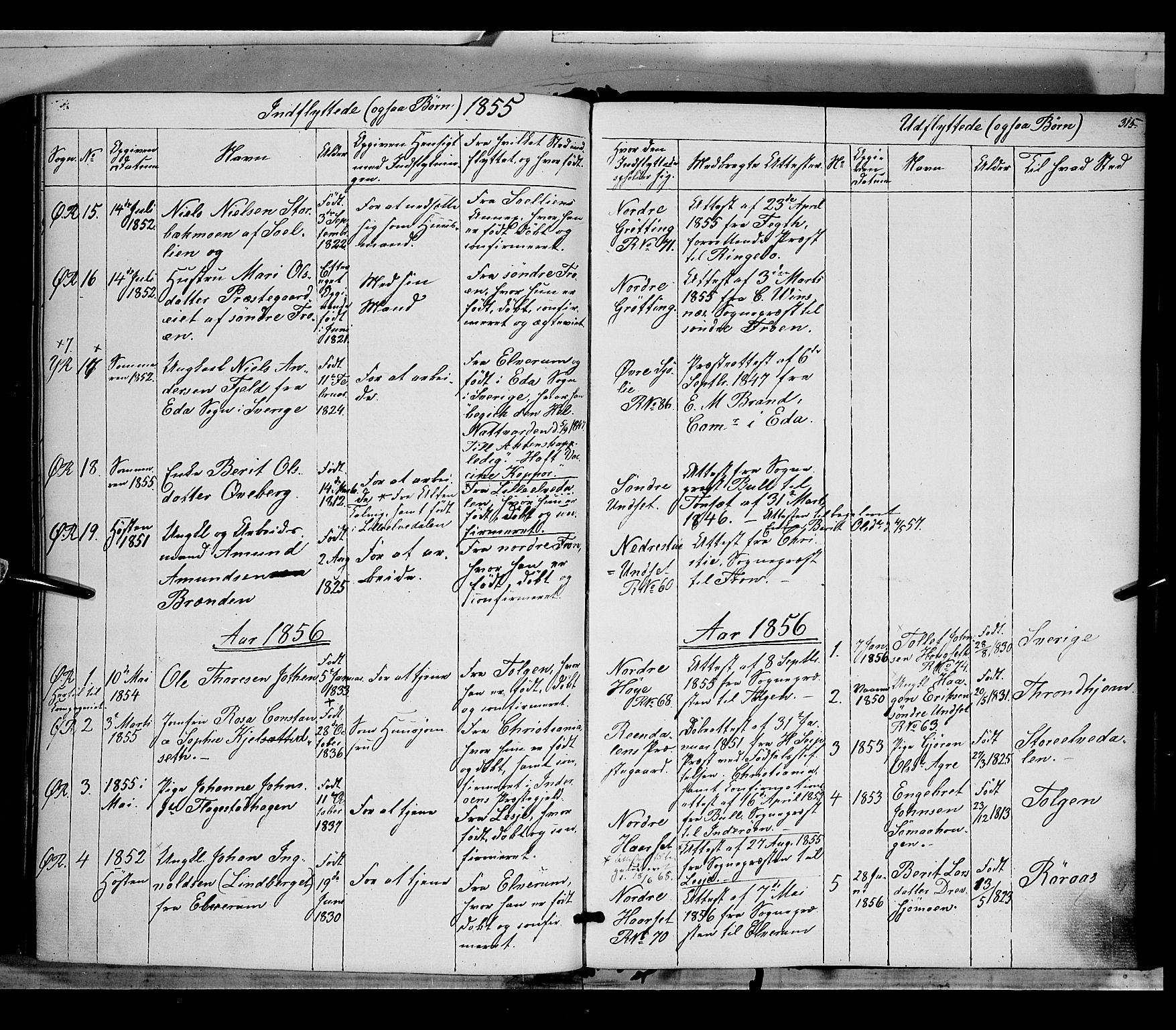 Rendalen prestekontor, SAH/PREST-054/H/Ha/Haa/L0005: Parish register (official) no. 5, 1853-1866, p. 315