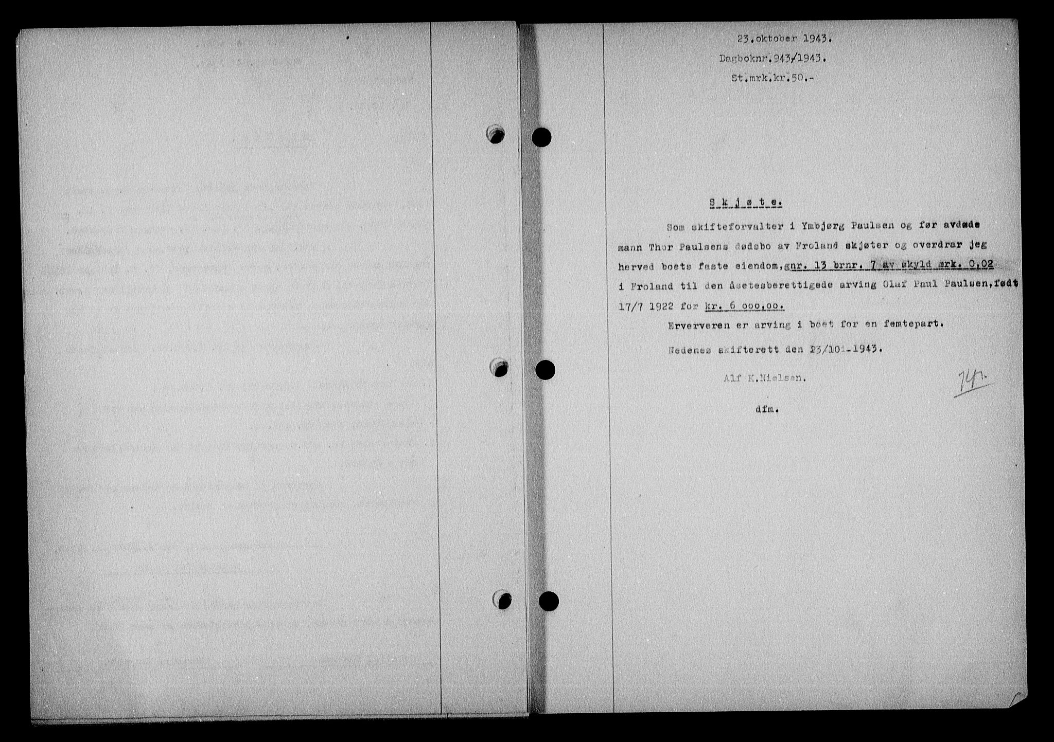 Nedenes sorenskriveri, SAK/1221-0006/G/Gb/Gba/L0051: Mortgage book no. A-V, 1943-1944, Diary no: : 943/1943