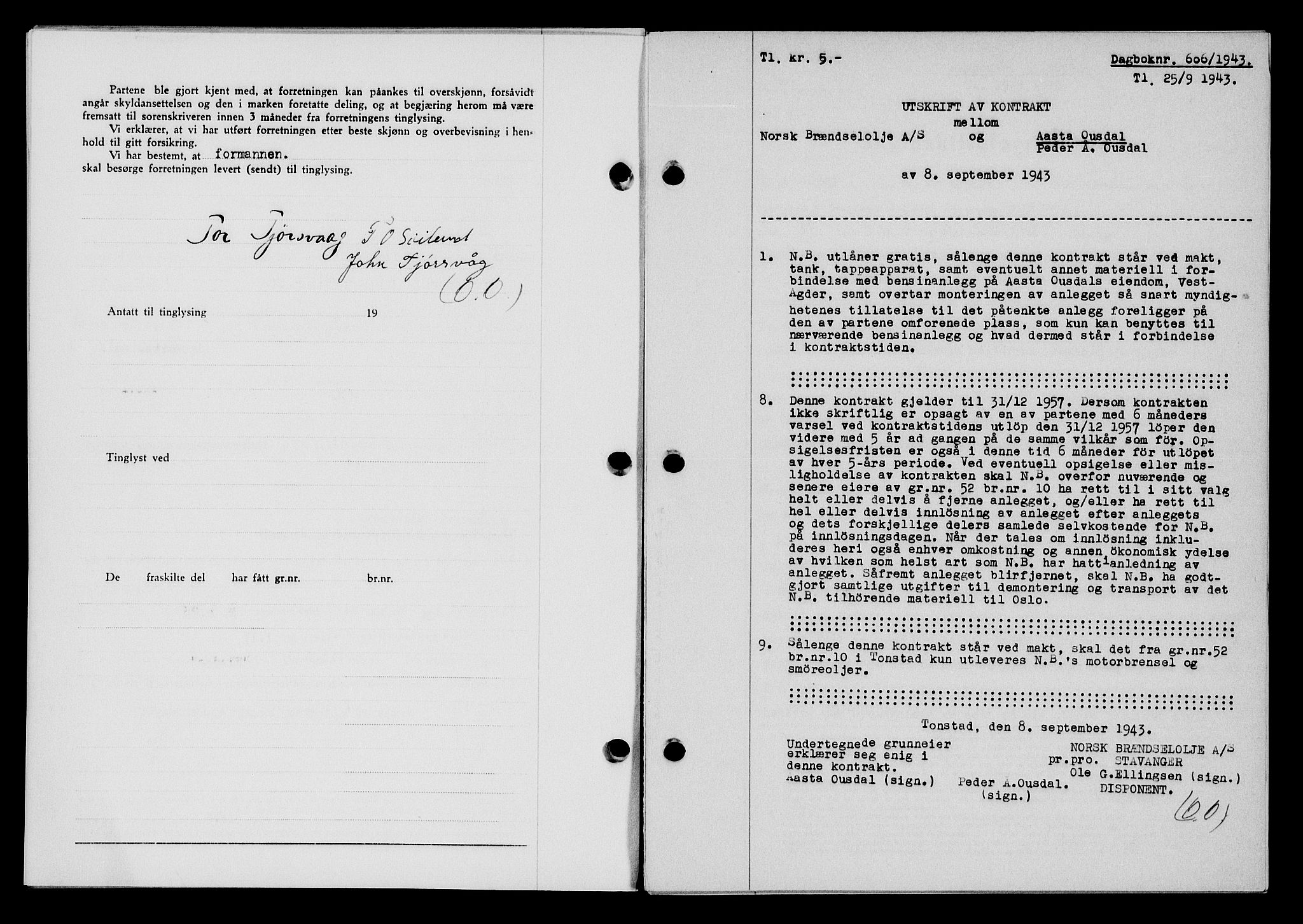 Flekkefjord sorenskriveri, SAK/1221-0001/G/Gb/Gba/L0058: Mortgage book no. A-6, 1942-1944, Diary no: : 606/1943