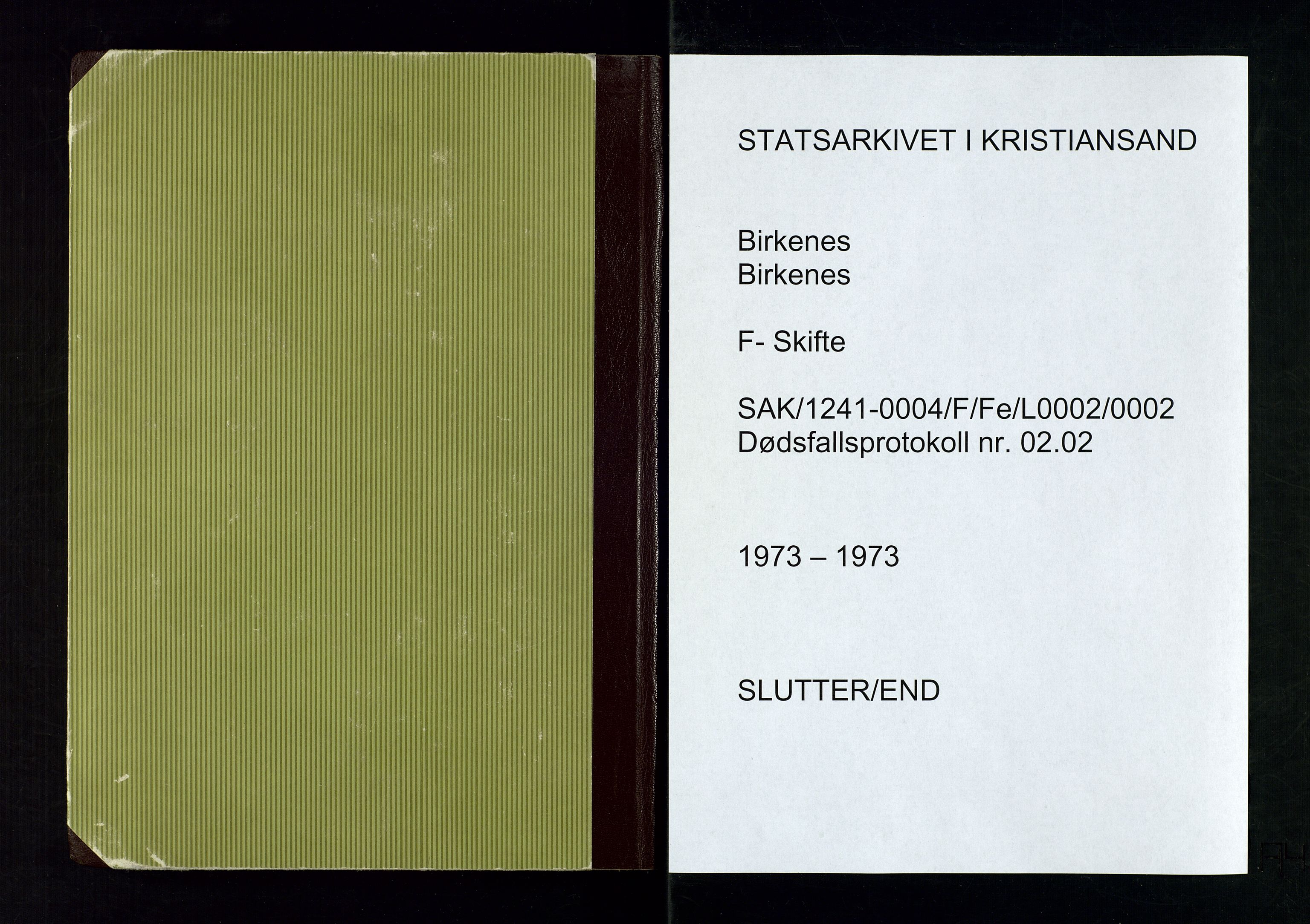 Birkenes lensmannskontor, SAK/1241-0004/F/Fe/L0002/0002: Dødsfall / Dødsfallsprotokoll, 1973