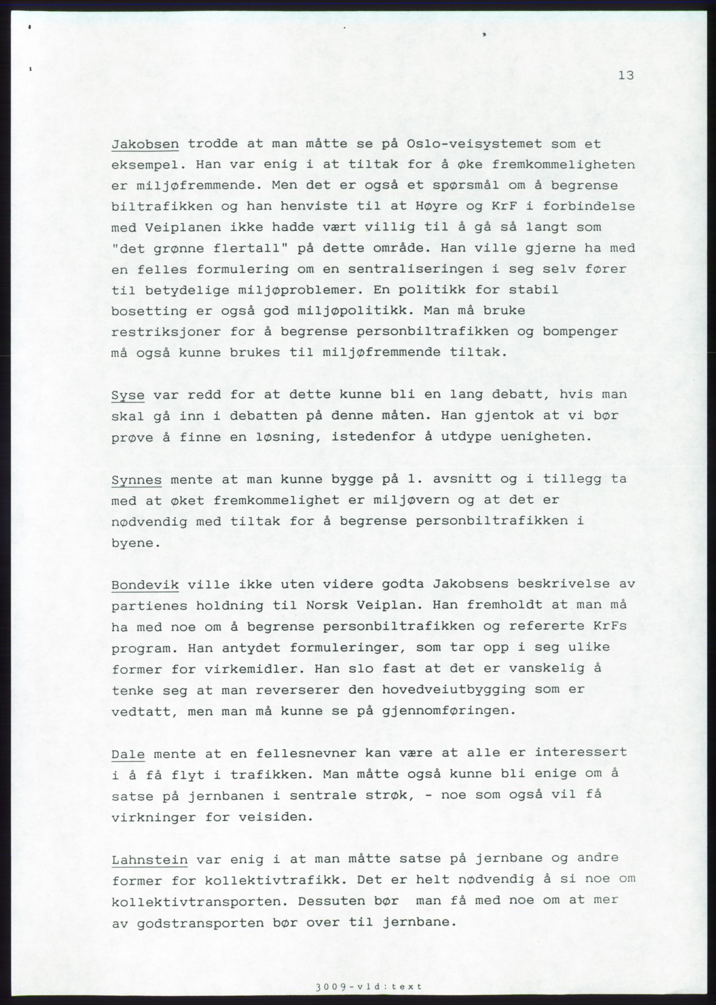 Forhandlingsmøtene 1989 mellom Høyre, KrF og Senterpartiet om dannelse av regjering, AV/RA-PA-0697/A/L0001: Forhandlingsprotokoll med vedlegg, 1989, p. 394