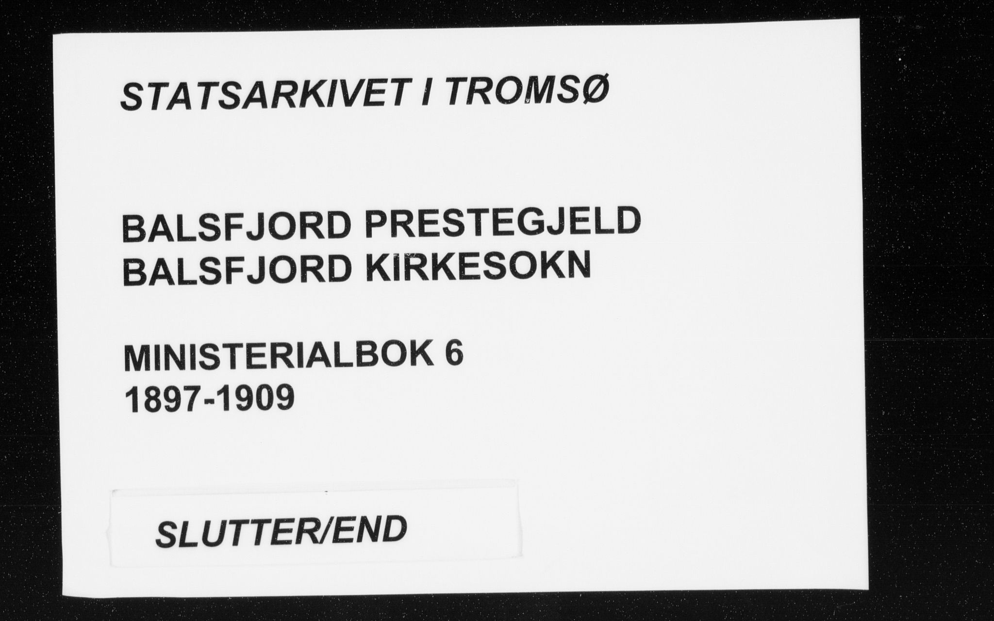 Balsfjord sokneprestembete, SATØ/S-1303/G/Ga/L0006kirke: Parish register (official) no. 6, 1897-1909