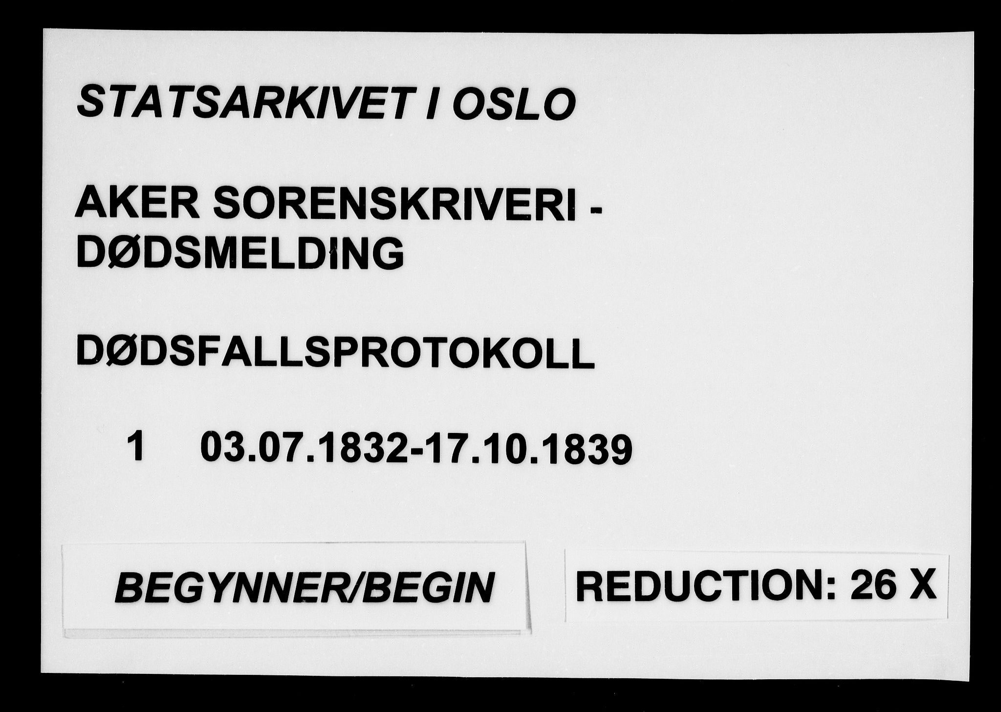 Aker sorenskriveri, AV/SAO-A-10895/H/Ha/Haa/L0001/0001: Dødsanmeldelsesprotokoll / Dødsanmeldelsesprotokoll, 1832-1839