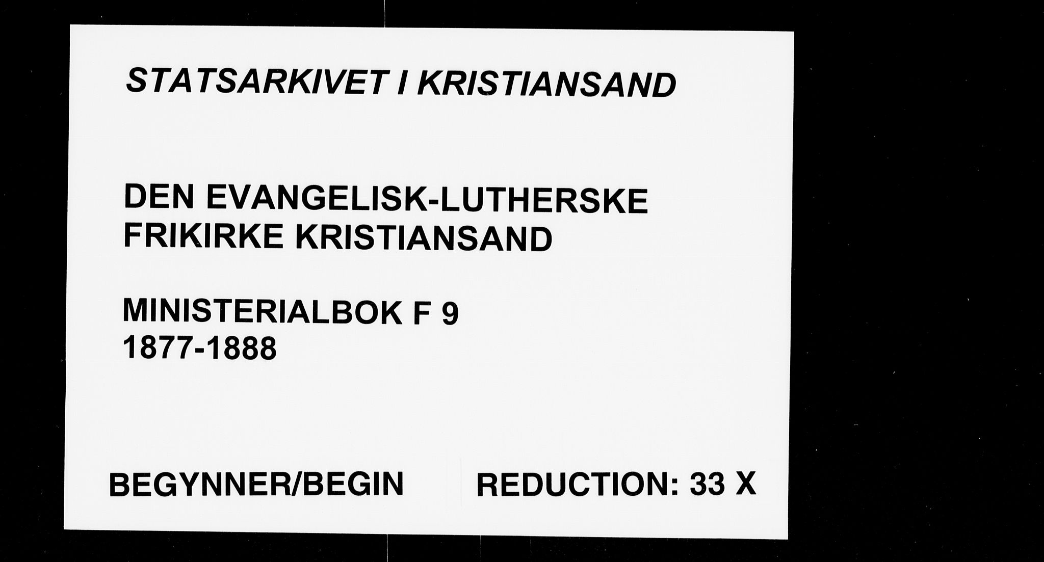 Den evangelisk-lutherske frikirke, Kristiansand, SAK/1292-0017/F/Fa/L0001: Dissenter register no. F 9, 1877-1888
