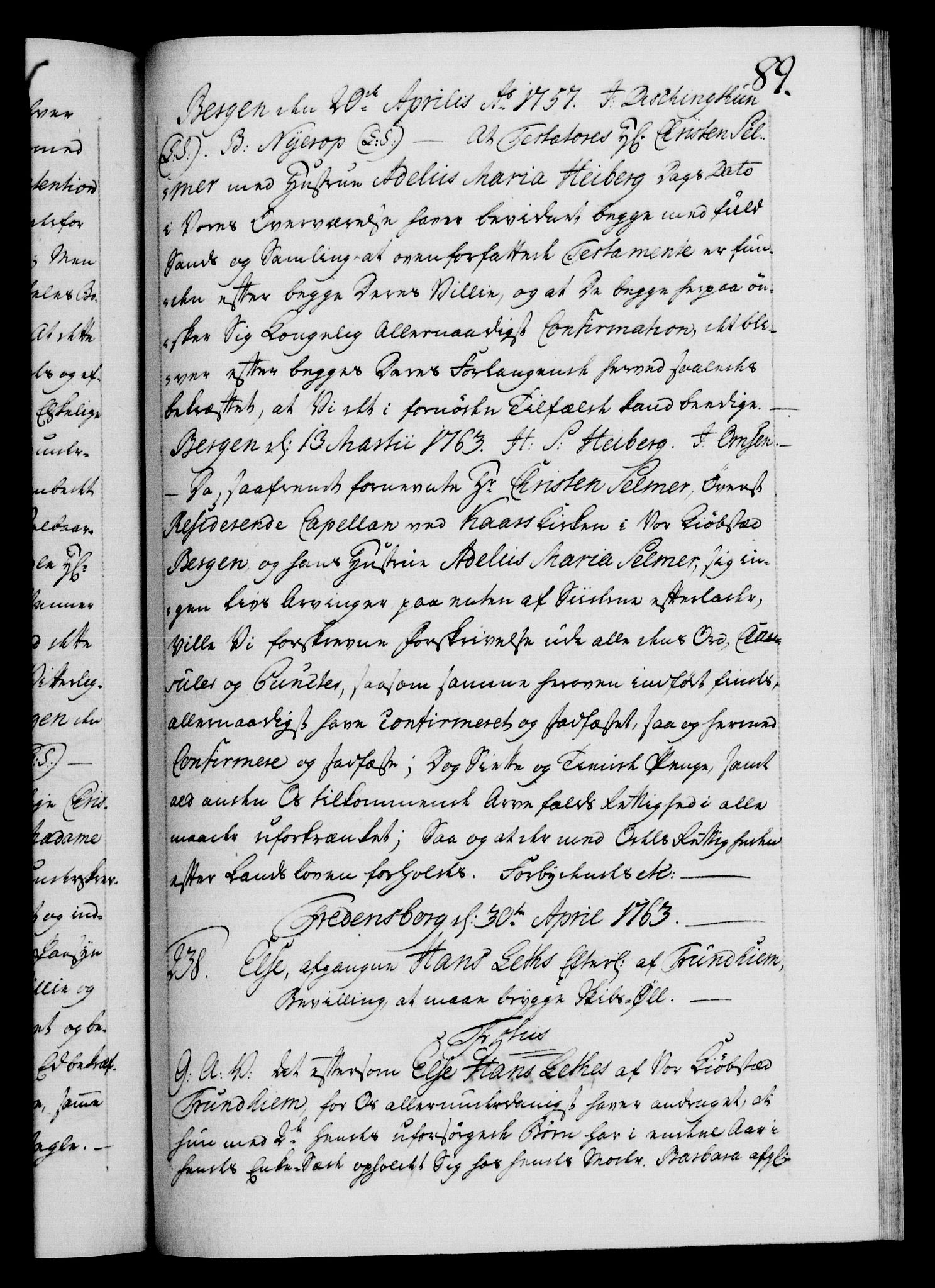 Danske Kanselli 1572-1799, RA/EA-3023/F/Fc/Fca/Fcaa/L0042: Norske registre, 1763-1766, p. 89a