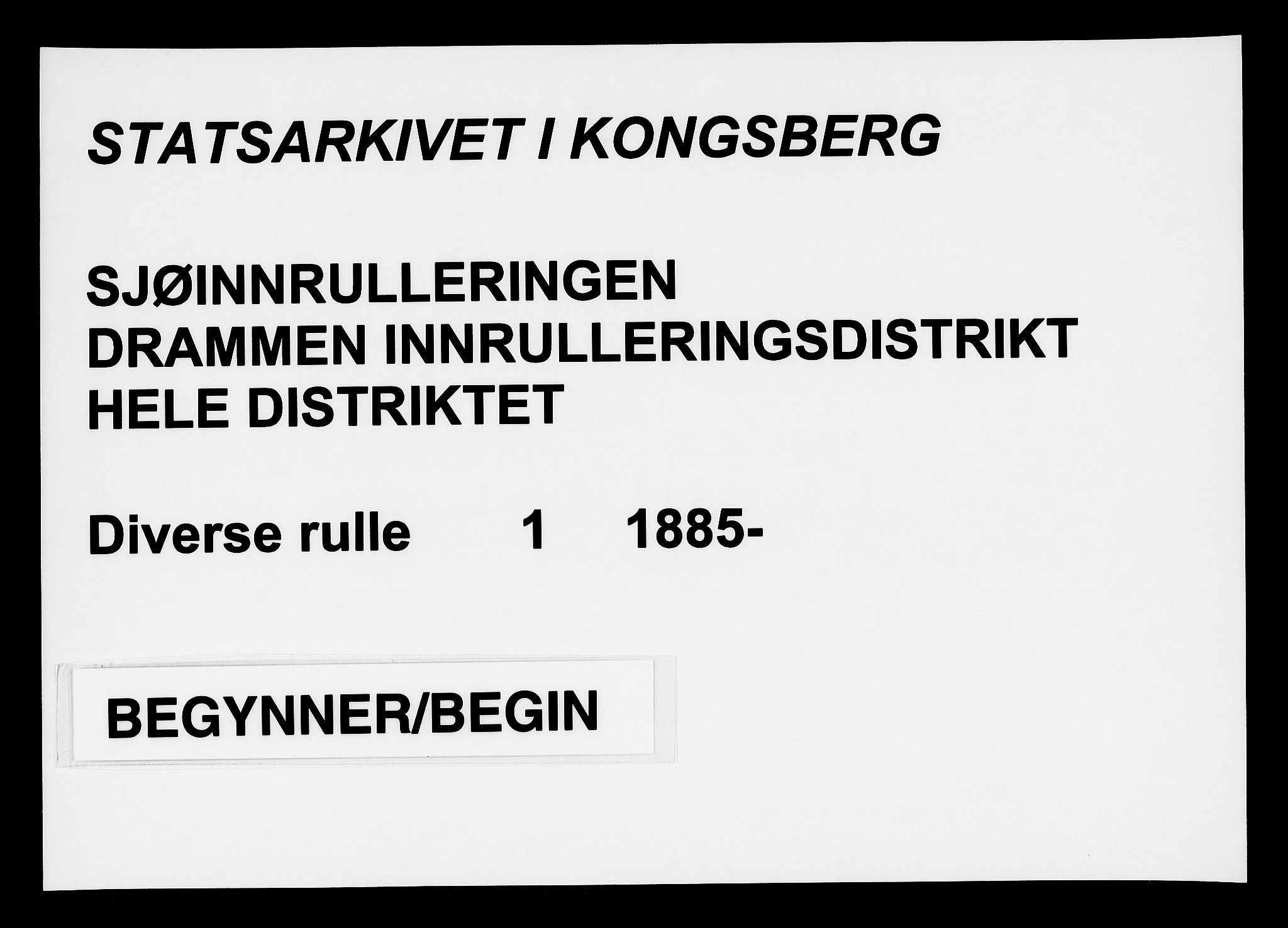 Drammen innrulleringsdistrikt, SAKO/A-781/F/Fd/L0002: Maskinist- og fyrbøterrulle, 1885, p. 1