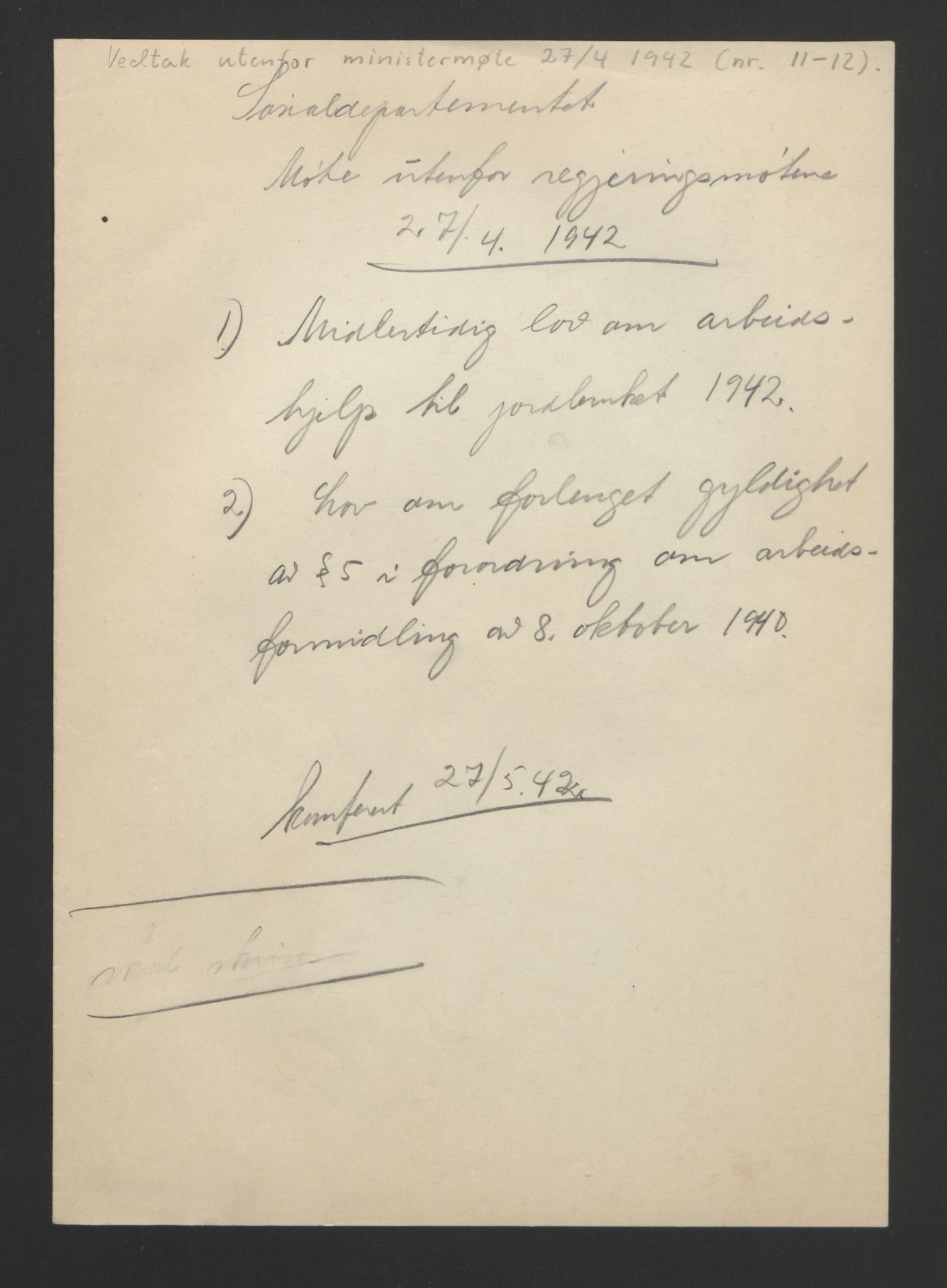 NS-administrasjonen 1940-1945 (Statsrådsekretariatet, de kommisariske statsråder mm), AV/RA-S-4279/D/Db/L0090: Foredrag til vedtak utenfor ministermøte, 1942-1945, p. 9