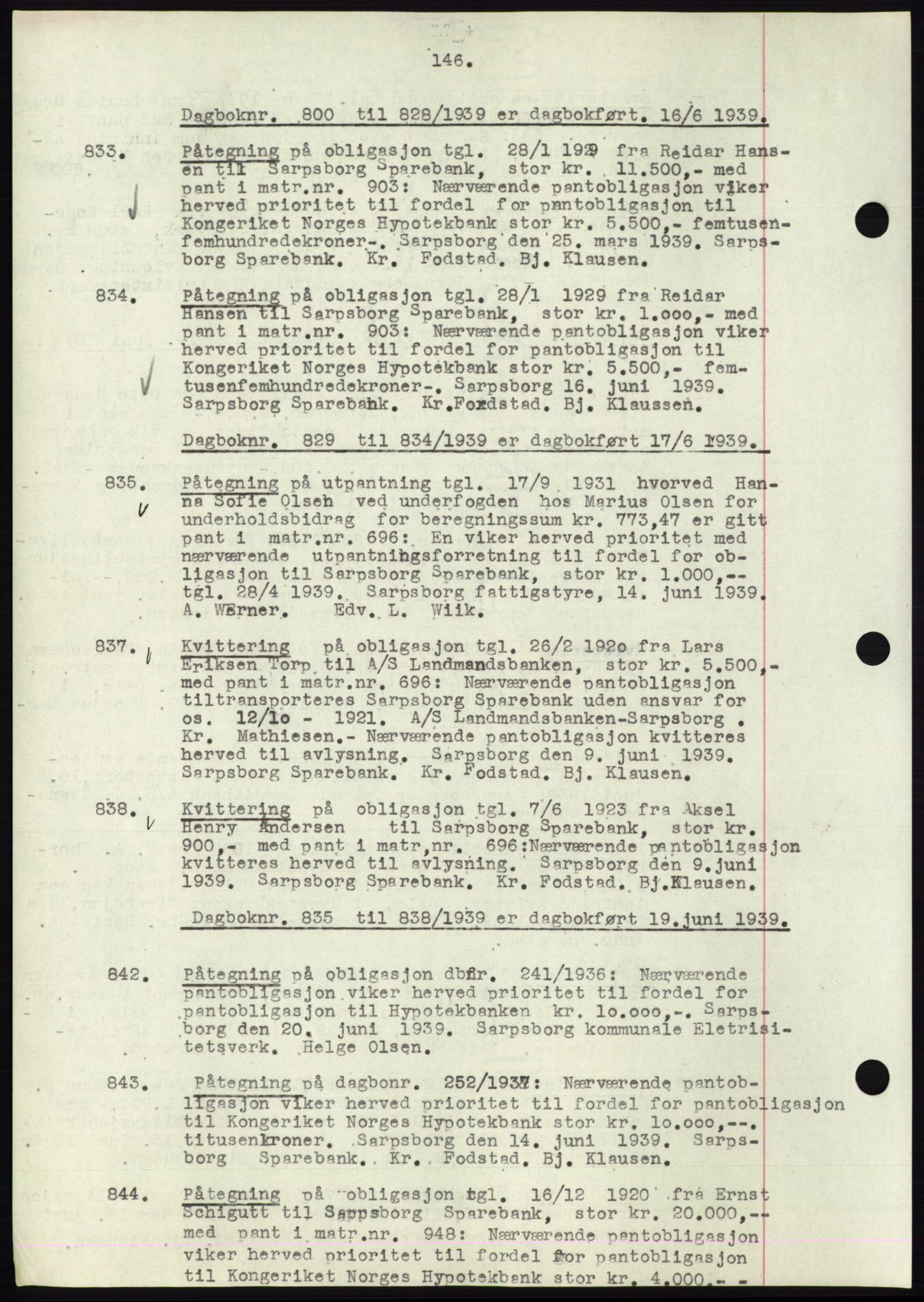 Sarpsborg byfogd, SAO/A-10864/G/Ga/Gae/L0001: Mortgage book no. C1, 1943-1951, Deed date: 16.06.1939