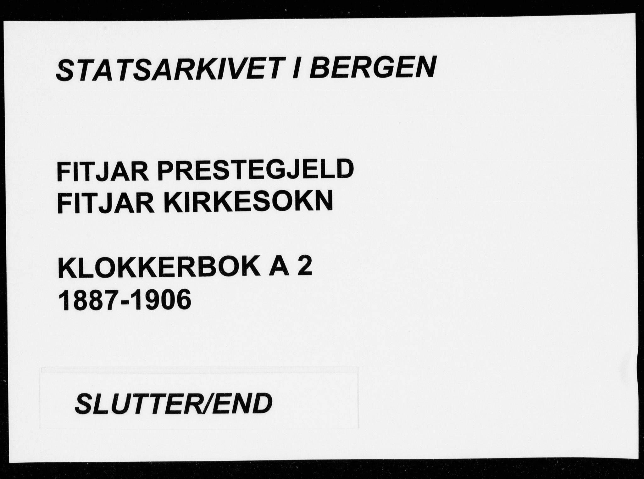 Fitjar sokneprestembete, AV/SAB-A-99926: Parish register (copy) no. A 2, 1887-1906