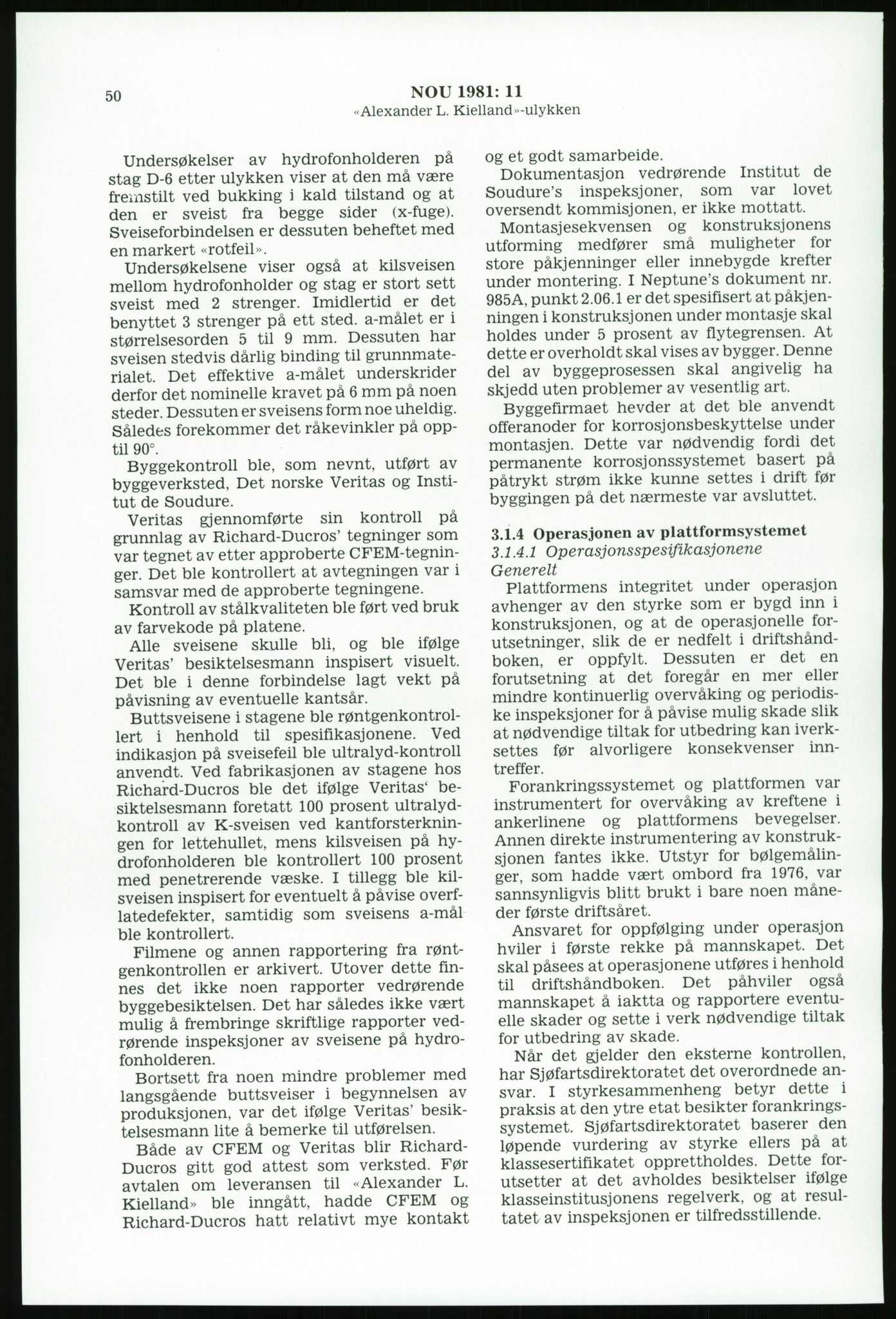 Justisdepartementet, Granskningskommisjonen ved Alexander Kielland-ulykken 27.3.1980, AV/RA-S-1165/D/L0003: 0001 NOU 1981:11 Alexander Kielland ulykken/0002 Korrespondanse/0003: Alexander L. Kielland: Operating manual, 1980-1981, p. 49