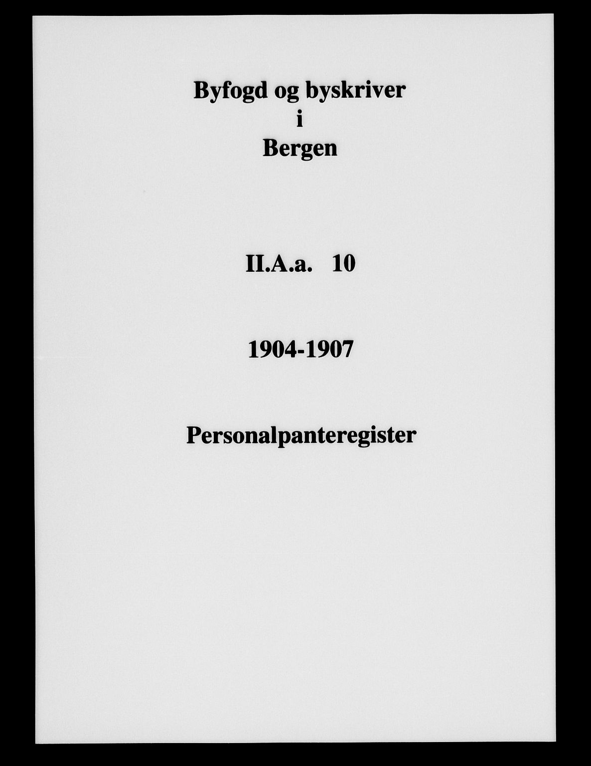 Byfogd og Byskriver i Bergen, SAB/A-3401/03/03AaA/L0010: Mortgage register no. II.Aa.10, 1904-1906