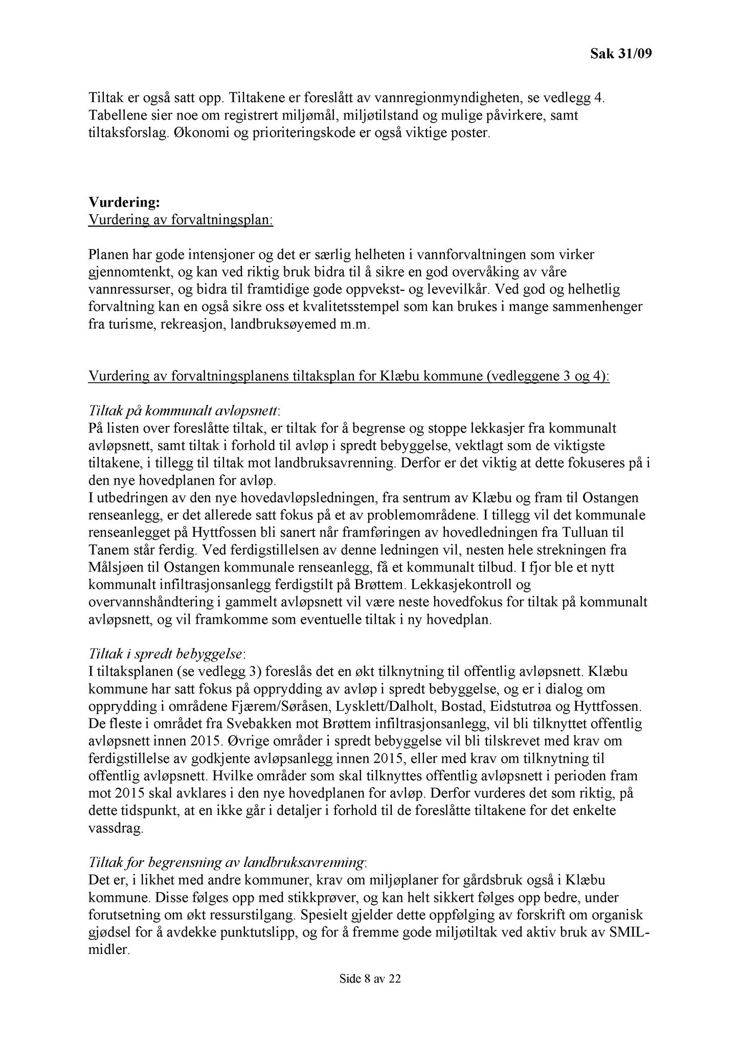 Klæbu Kommune, TRKO/KK/13-NMS/L002: Utvalg for næring, miljø og samferdsel, 2009, p. 9