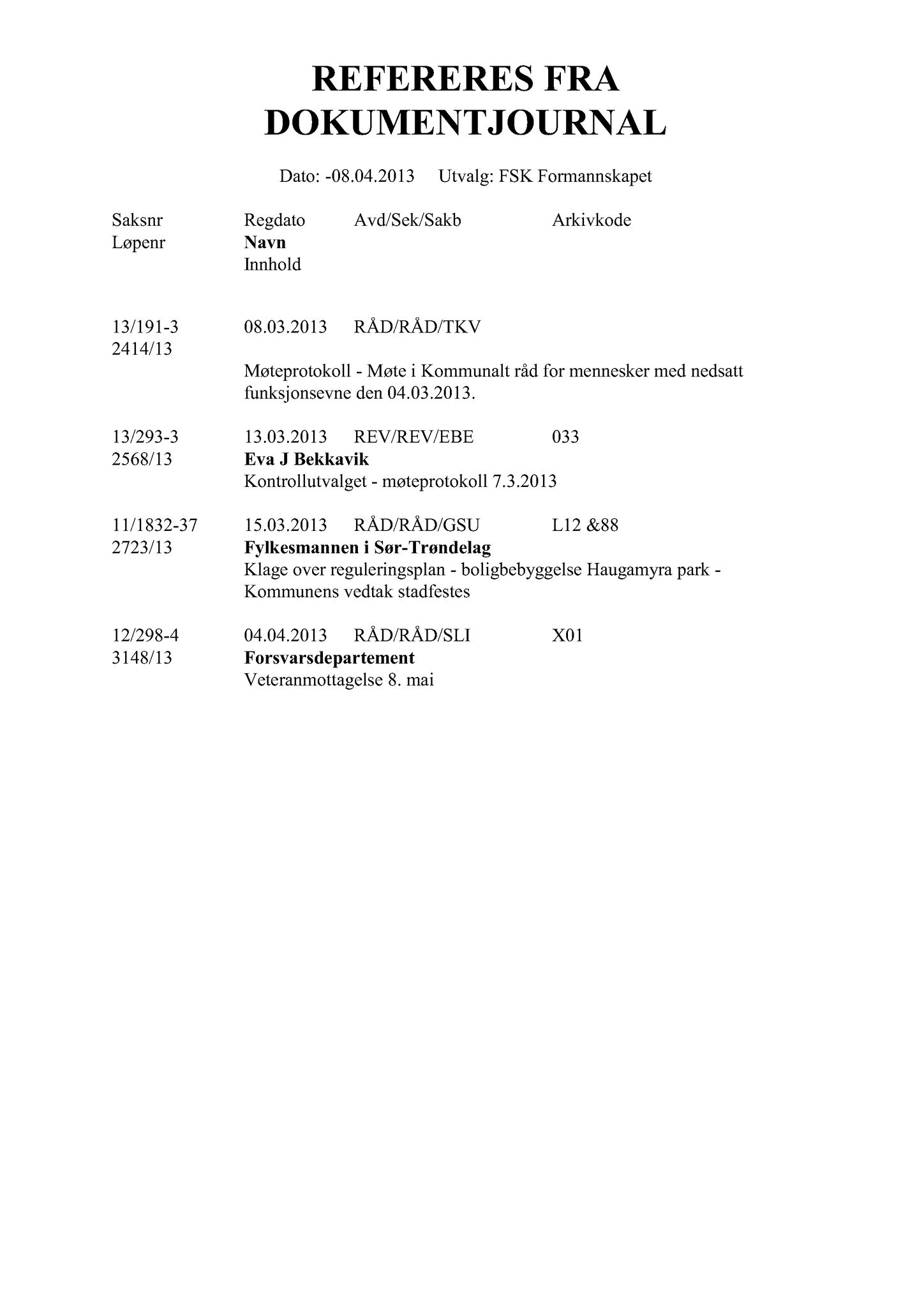 Klæbu Kommune, TRKO/KK/02-FS/L006: Formannsskapet - Møtedokumenter, 2013, p. 689