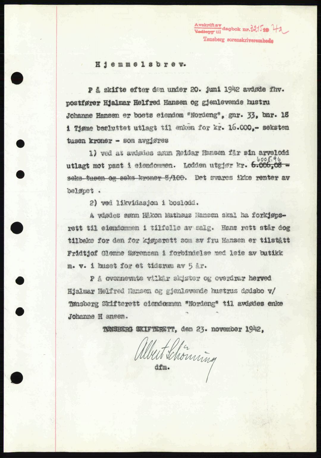 Tønsberg sorenskriveri, AV/SAKO-A-130/G/Ga/Gaa/L0012: Mortgage book no. A12, 1942-1943, Diary no: : 3215/1942