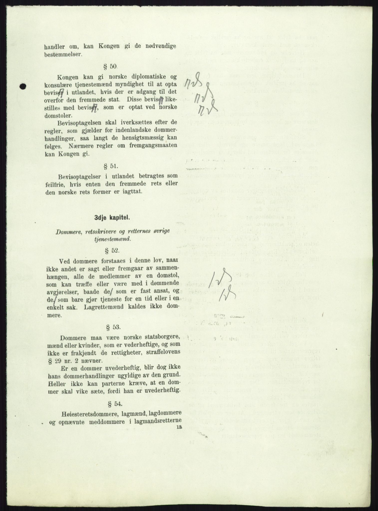 Justisdepartementet, Lovavdelingen, AV/RA-S-3212/D/De/L0156/0001: Sivilprosesslovene / Sivilprosess: XII- Ot.prp. nr. 10 - 1913: Om utferdigelse av lov om domstolene, lov om rettergangsmåten i tvistemål og lov om tvangsfullbyrdelse. Mappe 1/5 - 4/5, 1913, p. 377